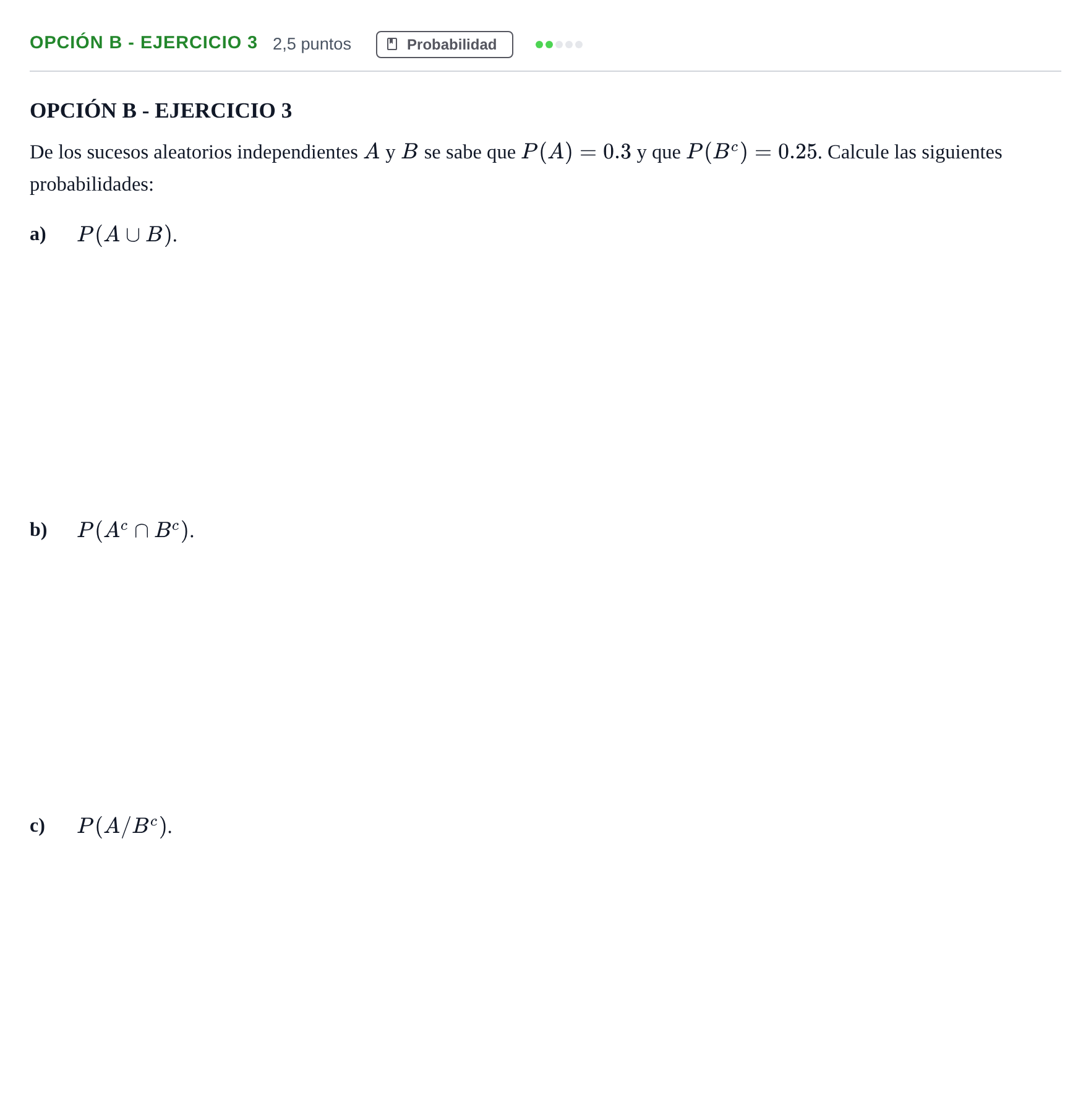 Enunciado: Opción B - Ejercicio 3 · Matemáticas aplicadas a las Ciencias Sociales II PAU Andalucía Ordinaria Titular 2013