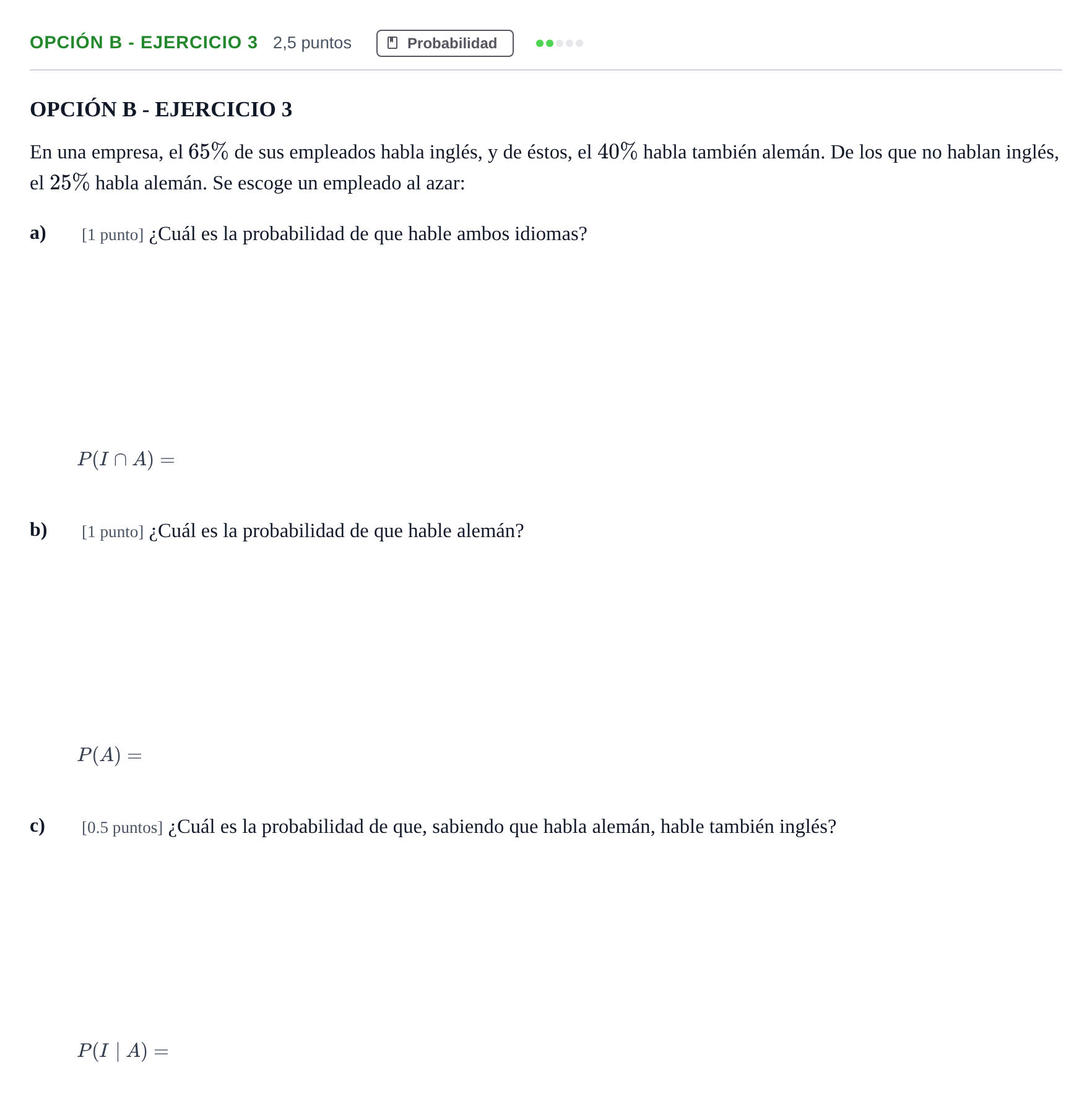 Enunciado: Opción B - Ejercicio 3 · Matemáticas aplicadas a las Ciencias Sociales II PAU Andalucía Extraordinaria Reserva A 2013
