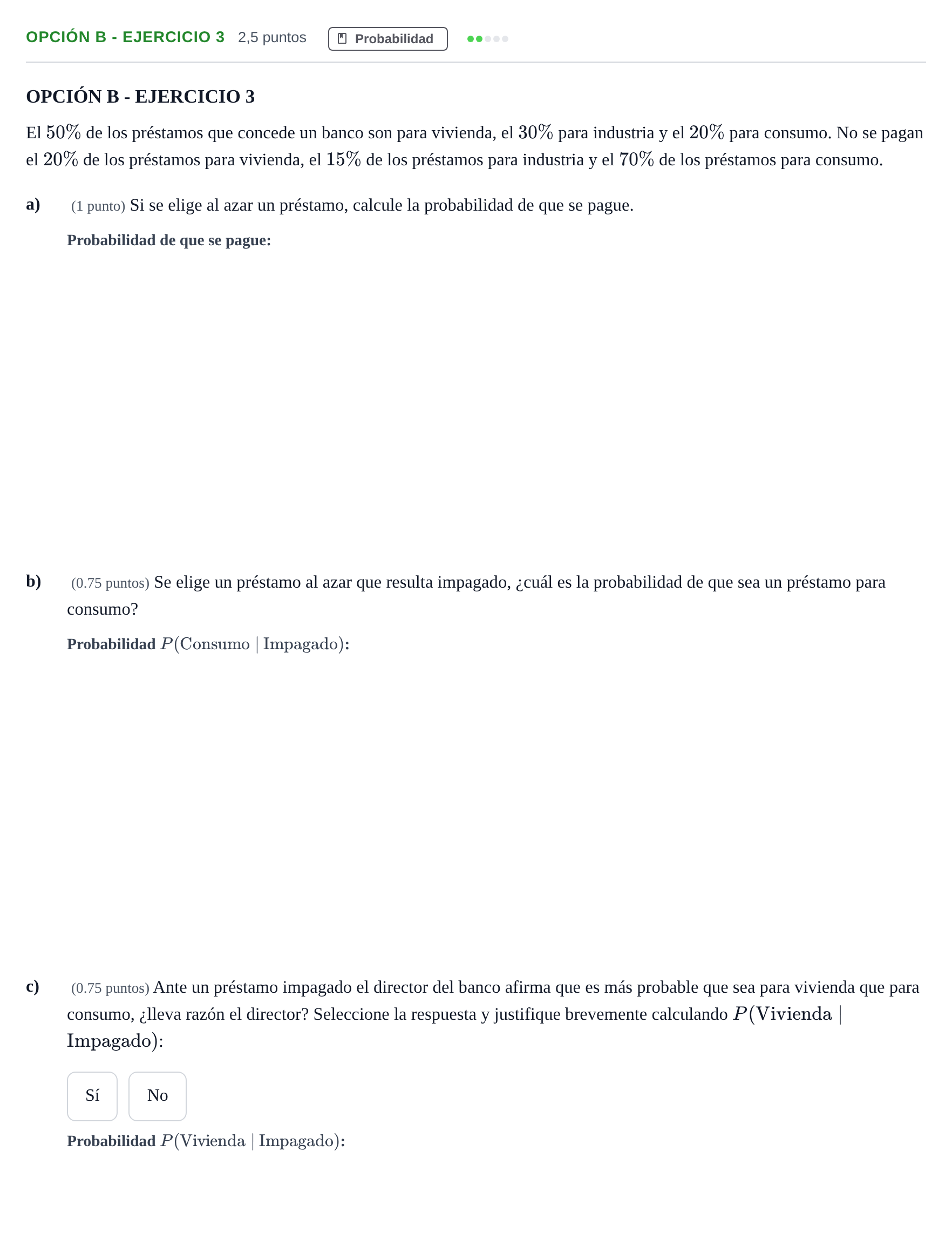 Enunciado: Opción B - Ejercicio 3 · Matemáticas aplicadas a las Ciencias Sociales II PAU Andalucía Extraordinaria Titular 2013