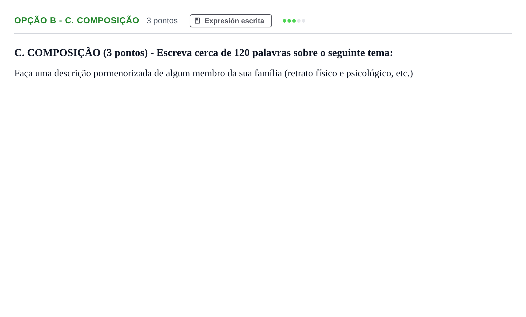 Enunciado: Ejercicio Opção B - C. Composição · Portugués PAU Andalucía Extraordinaria Reserva A 2013