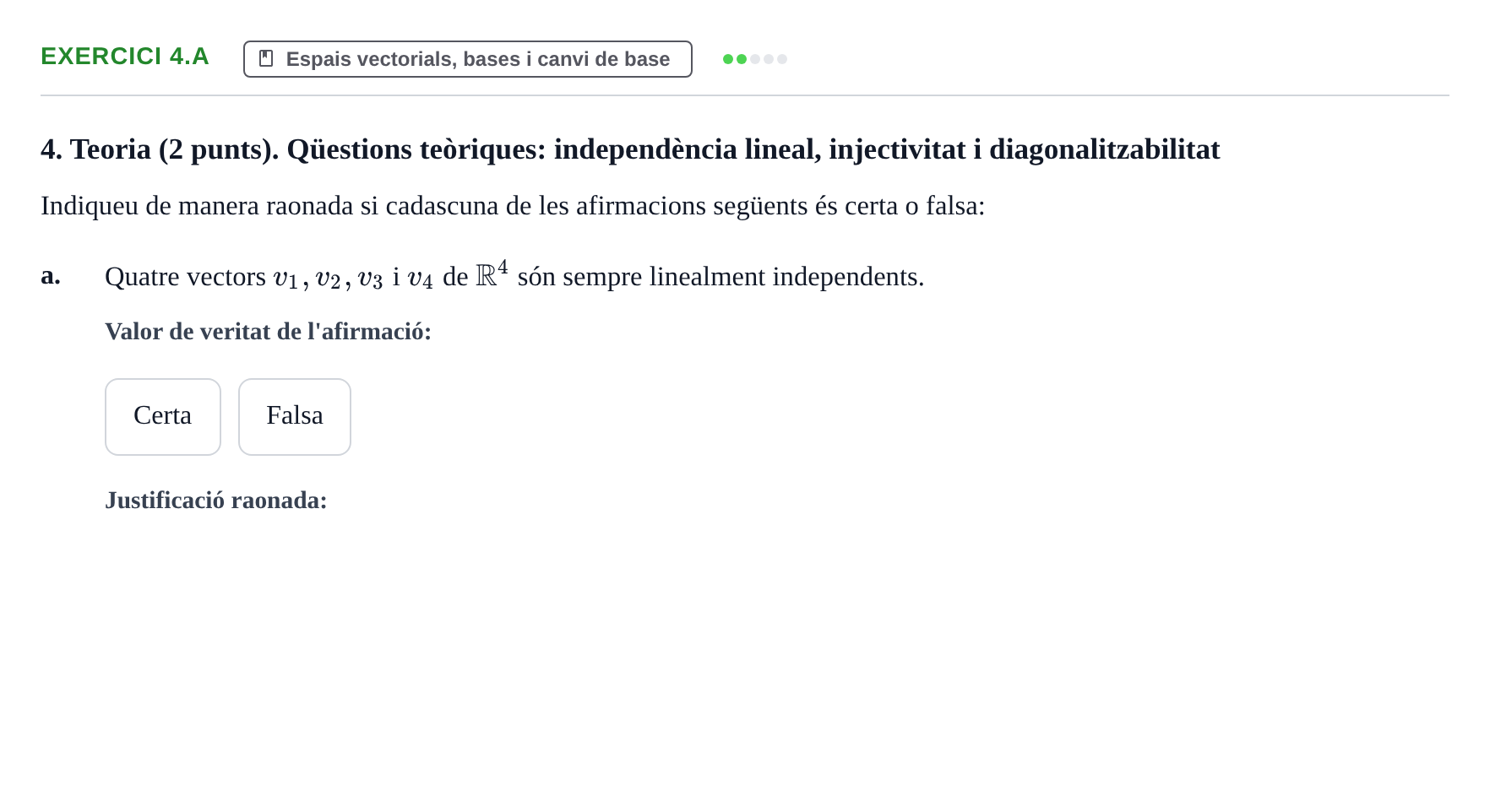 Enunciado: Exercici 4.a - Espais vectorials · Álgebra UAB 2022