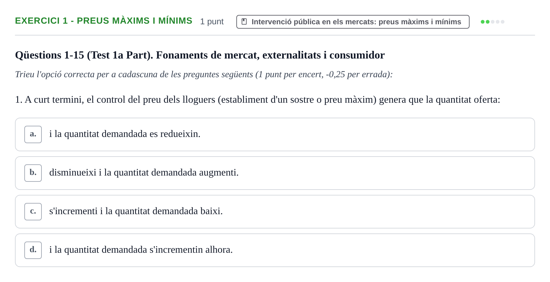 Enunciado: Ejercicio 1 - Preus màxims i mínims · Microeconomía UB Juny 2022