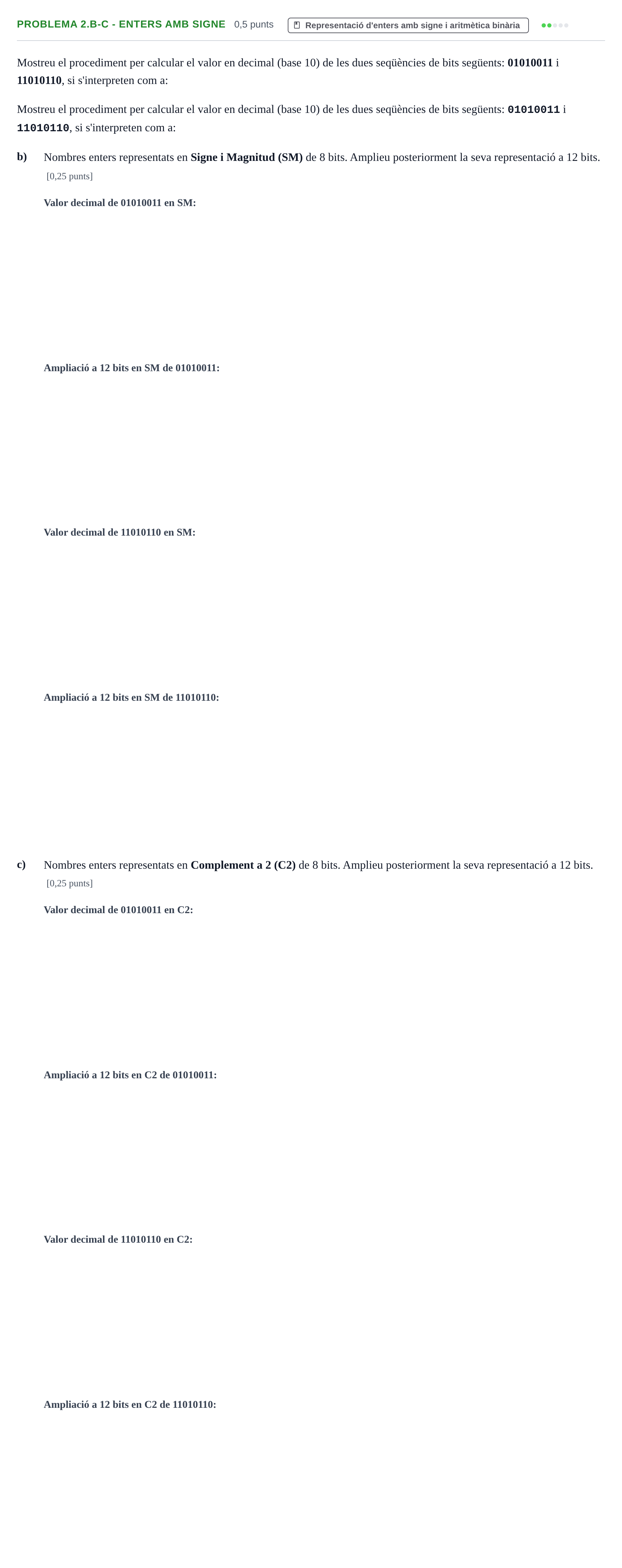 Enunciado: Problema 2.b-c - Enters amb signe · Fonaments d'Informàtica UAB 2021