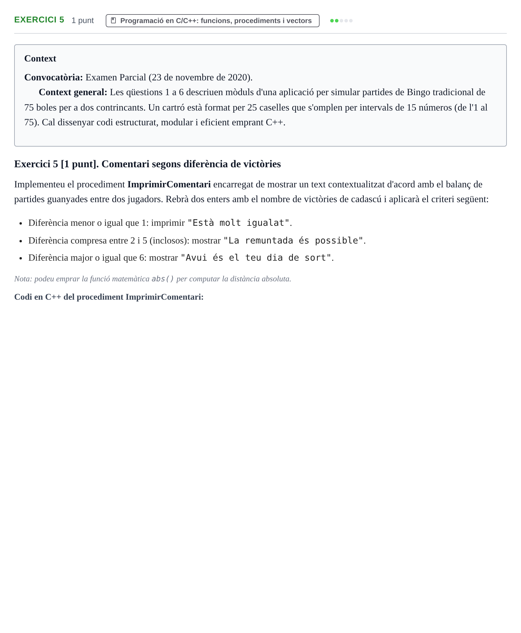 Enunciado: Exercici 5 · Fonaments d'Informàtica UAB 2020