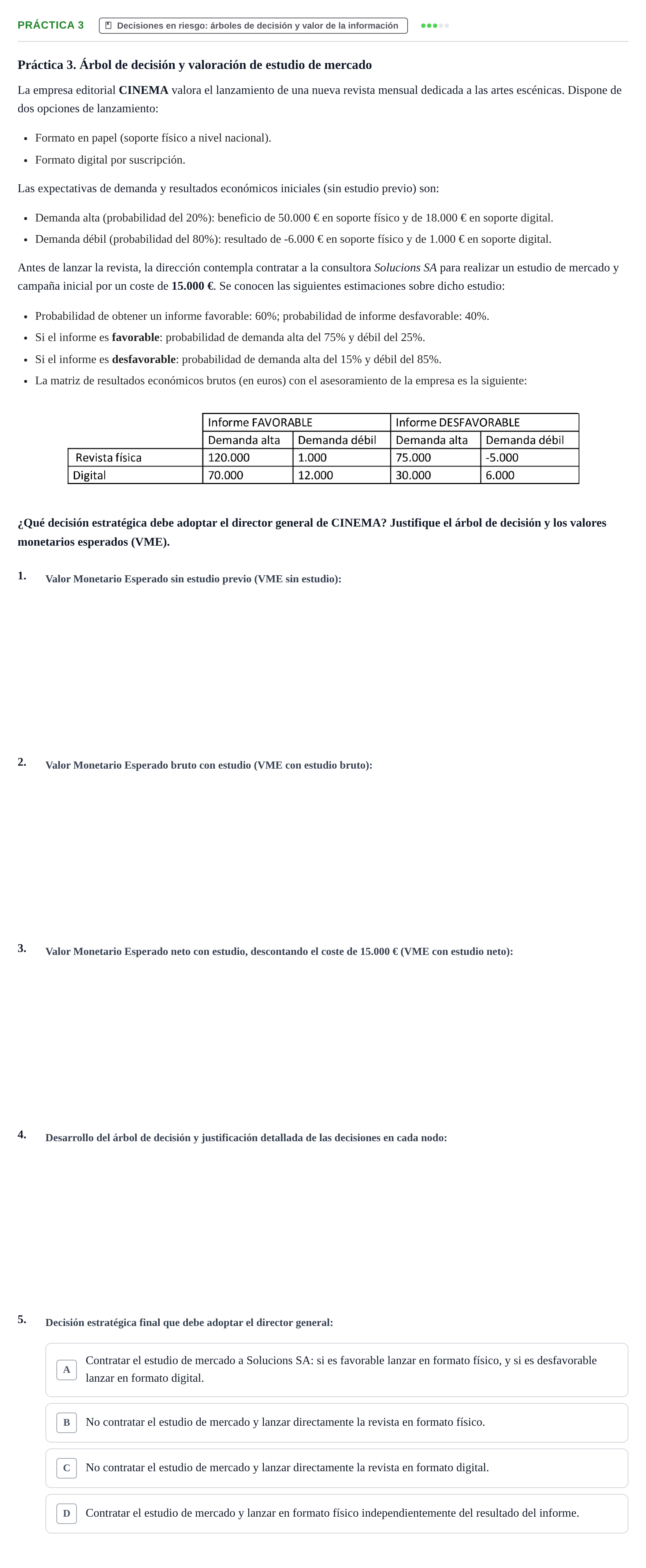 Enunciado: Ejercicio Práctica 3 · Administració de l'Empresa UB Juny 2022