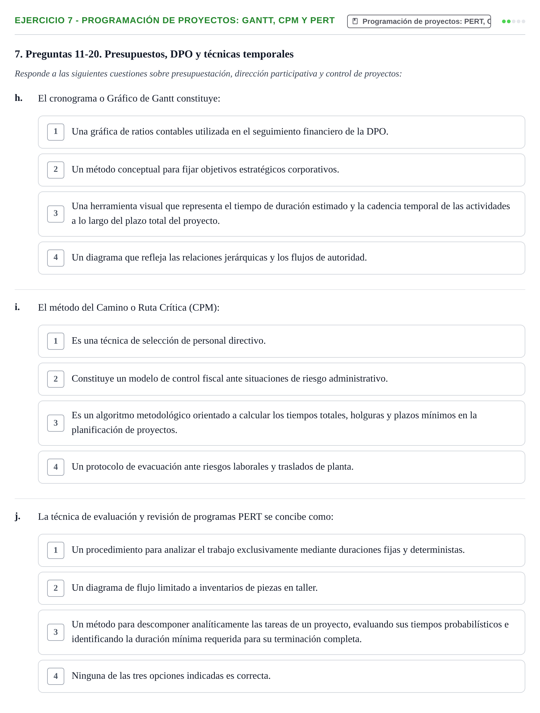 Enunciado: Ejercicio 7 - Programación de proyectos: Gantt, CPM y PERT · Administració de l'Empresa UB Examen final. Administració de l'Empresa