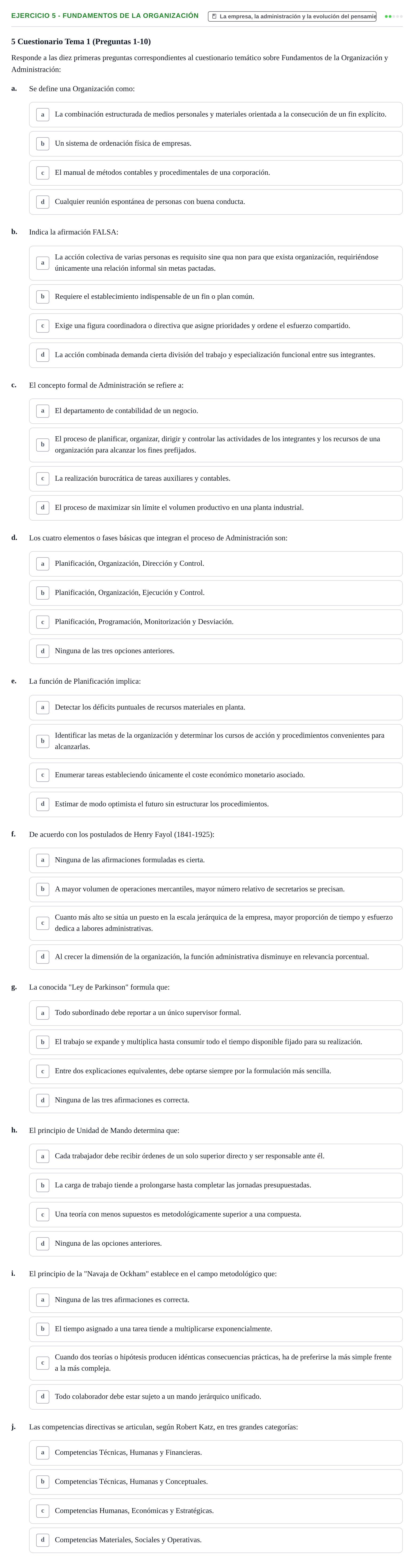 Enunciado: Ejercicio 5 - Fundamentos de la organización · Administració de l'Empresa UB Batería de Preguntas Tipo Test: Primer Parcial (Temas 1 al 4)