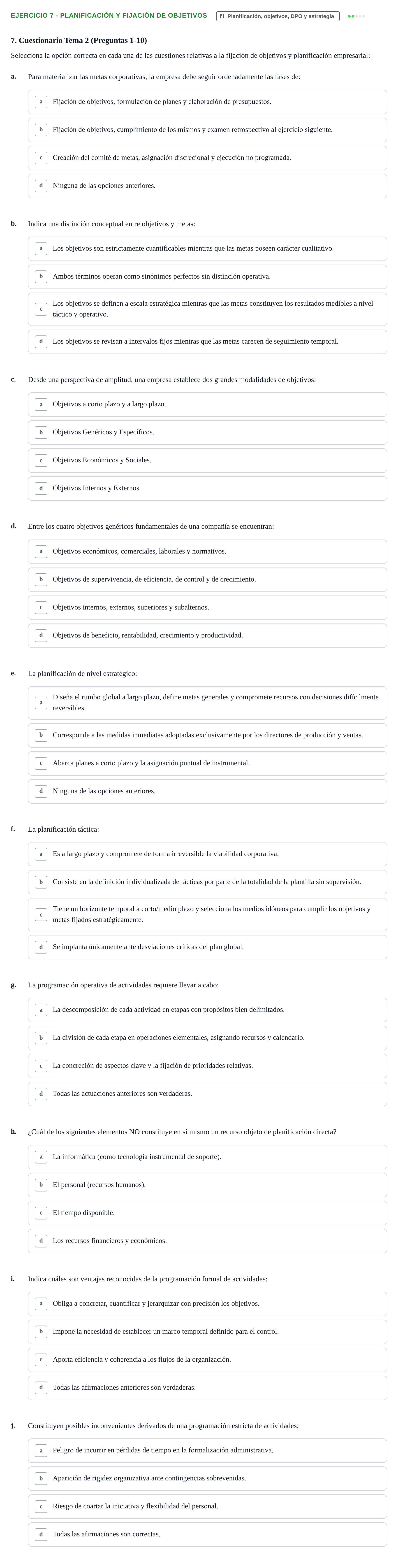 Enunciado: Ejercicio 7 - Planificación y fijación de objetivos · Administració de l'Empresa UB Batería de Preguntas Tipo Test: Primer Parcial (Temas 1 al 4)