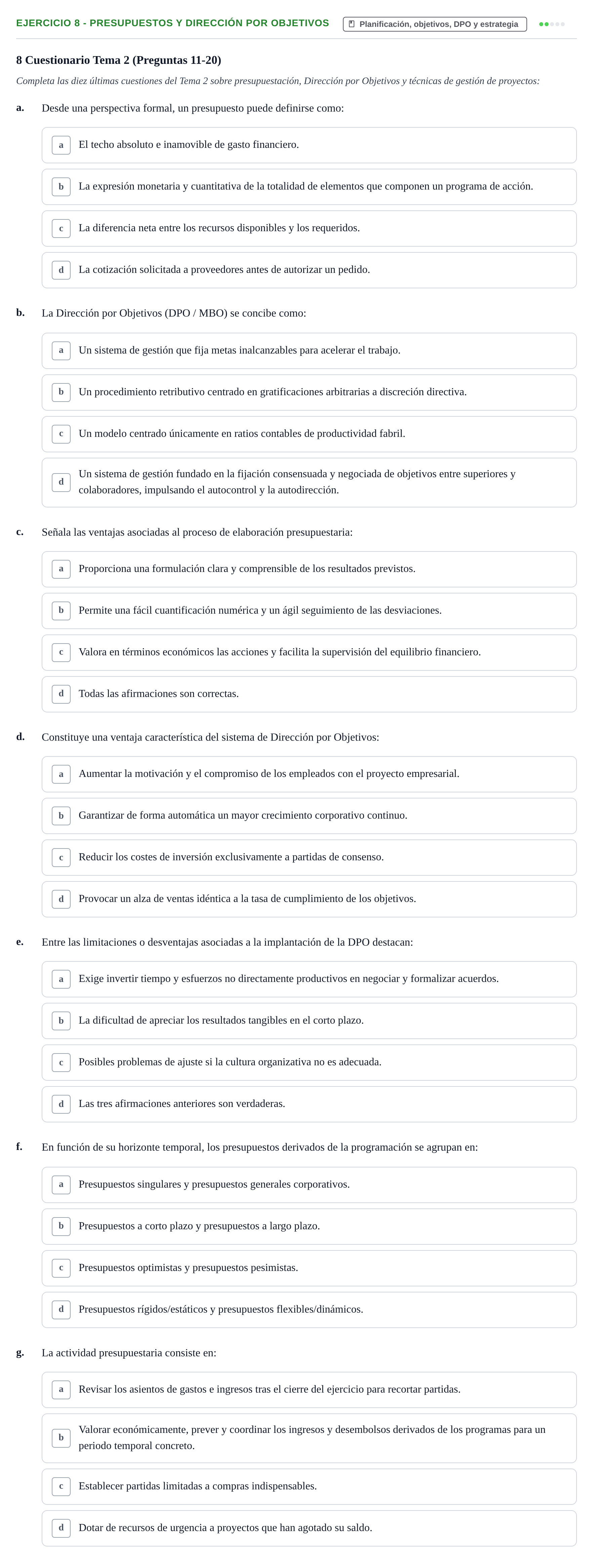 Enunciado: Ejercicio 8 - Presupuestos y Dirección por Objetivos · Administració de l'Empresa UB Batería de Preguntas Tipo Test: Primer Parcial (Temas 1 al 4)