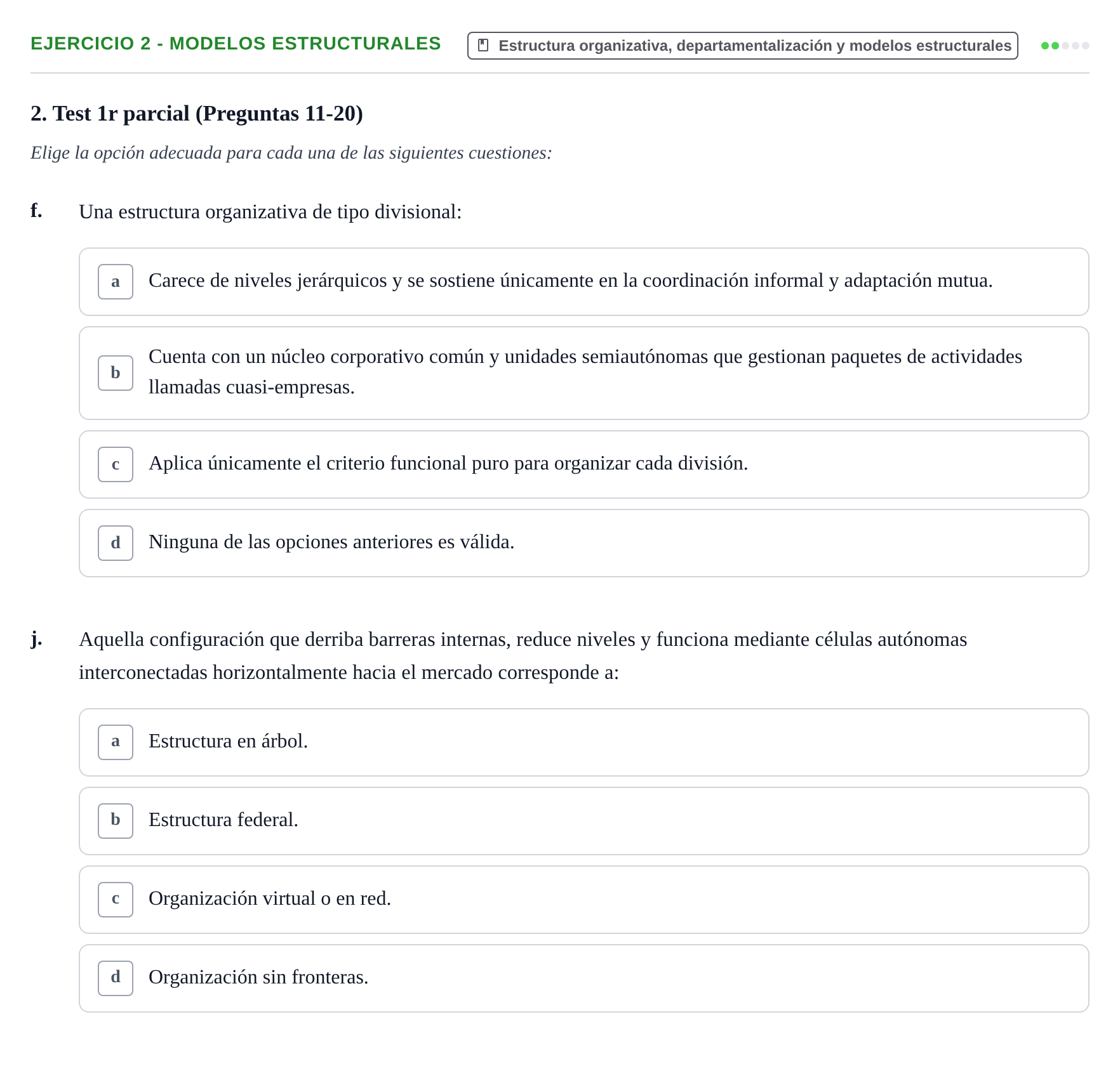 Enunciado: Ejercicio 2 - Modelos estructurales · Administració de l'Empresa UB Batería de Preguntas Tipo Test: Primer Parcial (Temas 1 al 4)