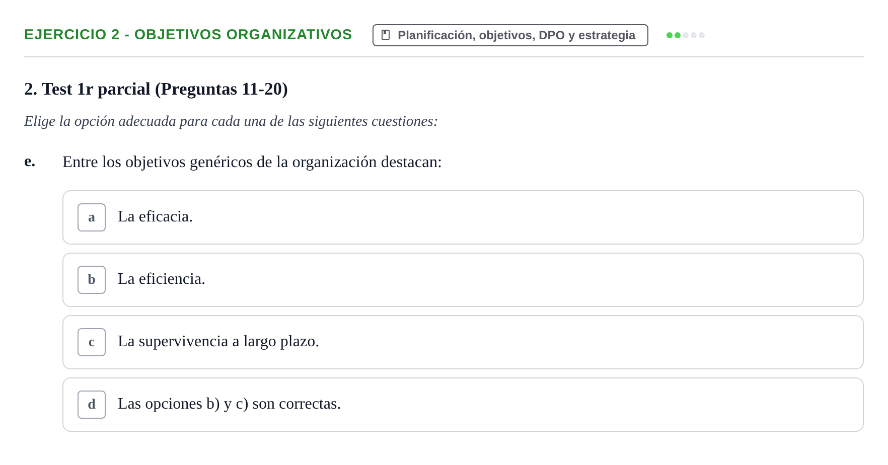 Enunciado: Ejercicio 2 - Objetivos organizativos · Administració de l'Empresa UB Batería de Preguntas Tipo Test: Primer Parcial (Temas 1 al 4)