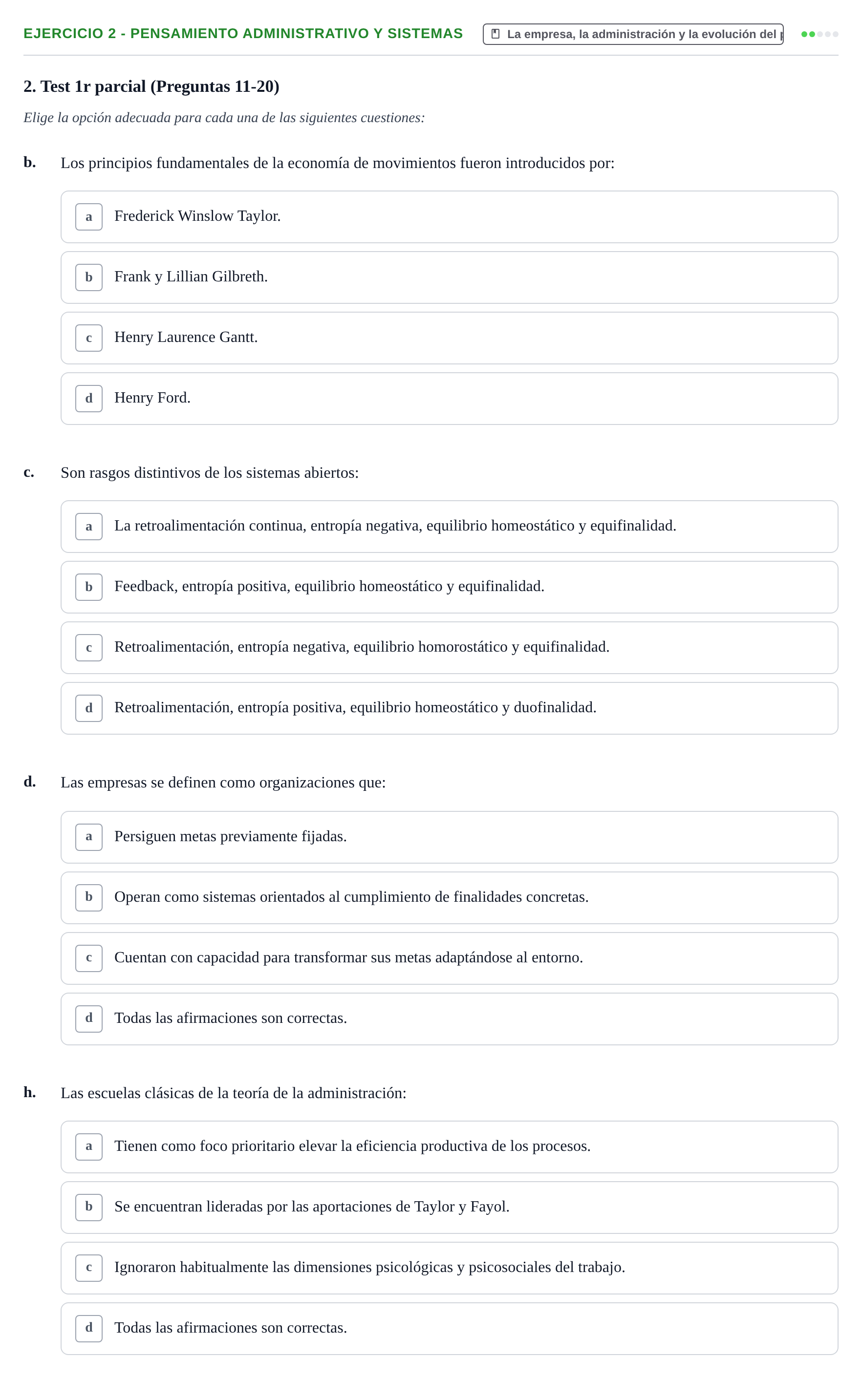 Enunciado: Ejercicio 2 - Pensamiento administrativo y sistemas · Administració de l'Empresa UB Batería de Preguntas Tipo Test: Primer Parcial (Temas 1 al 4)