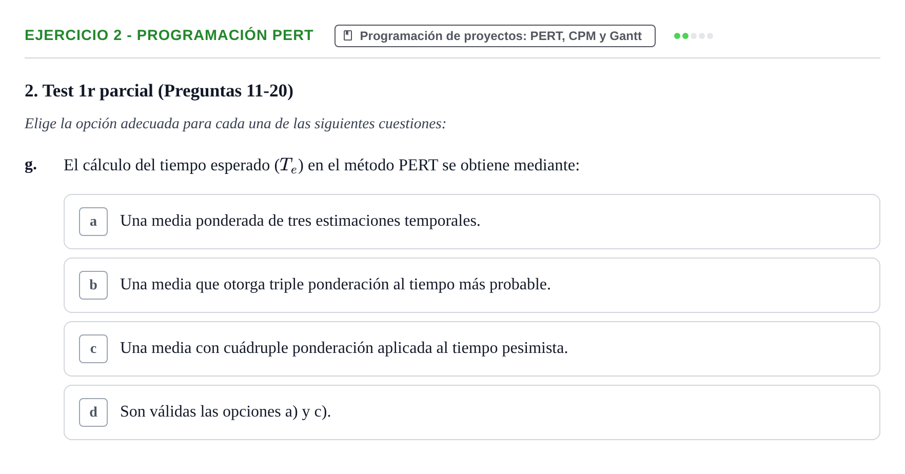 Enunciado: Ejercicio 2 - Programación PERT · Administració de l'Empresa UB Batería de Preguntas Tipo Test: Primer Parcial (Temas 1 al 4)