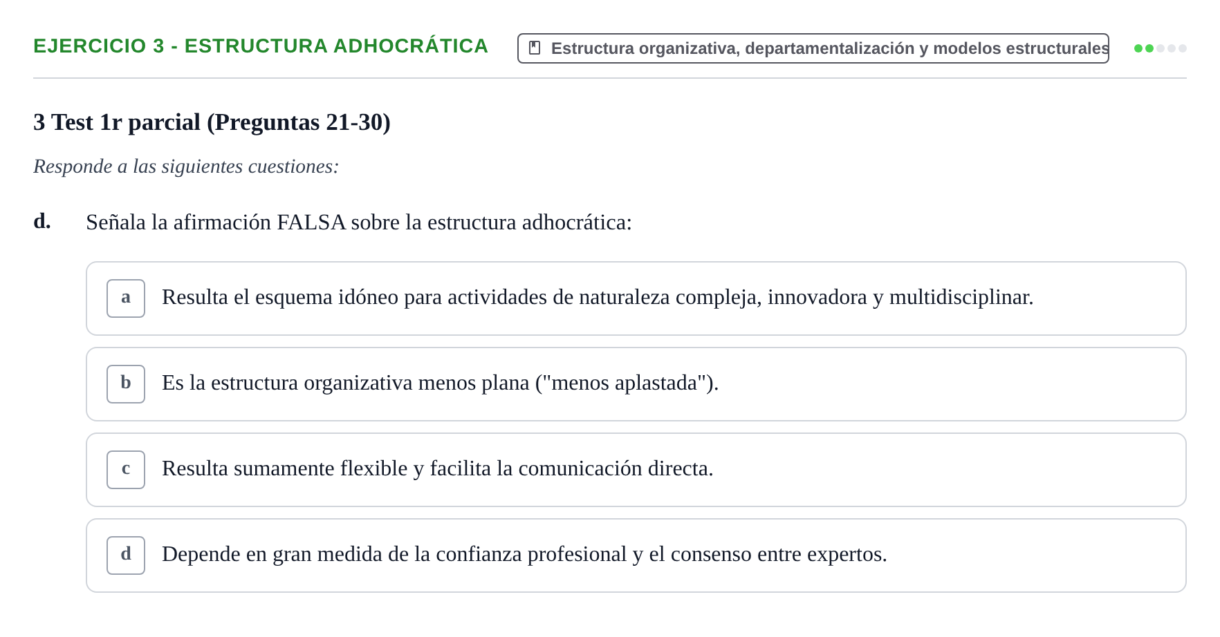 Enunciado: Ejercicio 3 - Estructura adhocrática · Administració de l'Empresa UB Batería de Preguntas Tipo Test: Primer Parcial (Temas 1 al 4)