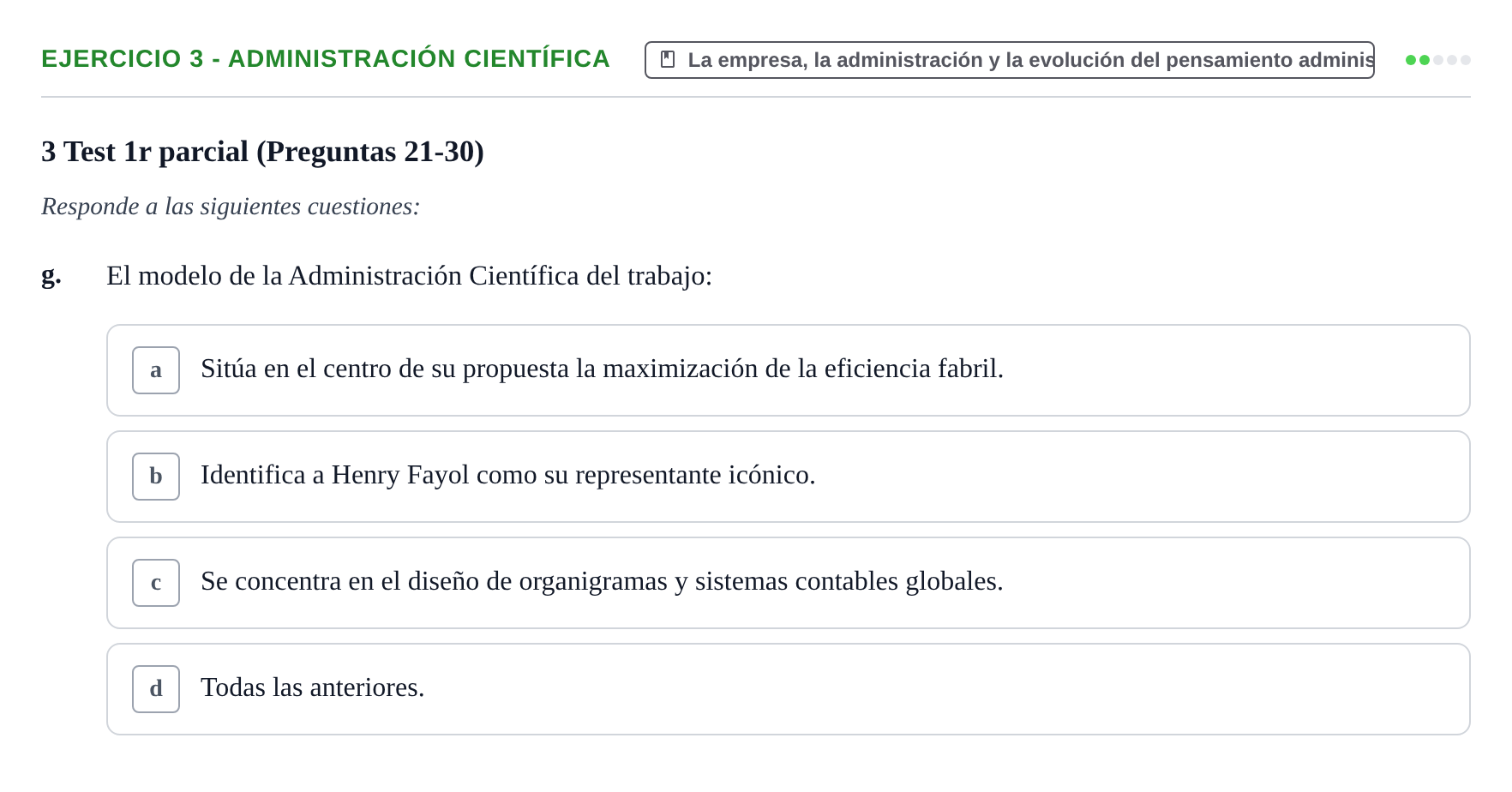 Enunciado: Ejercicio 3 - Administración científica · Administració de l'Empresa UB Batería de Preguntas Tipo Test: Primer Parcial (Temas 1 al 4)