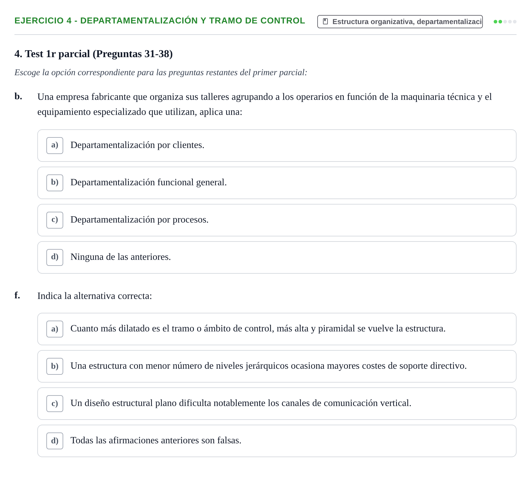 Enunciado: Ejercicio 4 - Departamentalización y tramo de control · Administració de l'Empresa UB Batería de Preguntas Tipo Test: Primer Parcial (Temas 1 al 4)