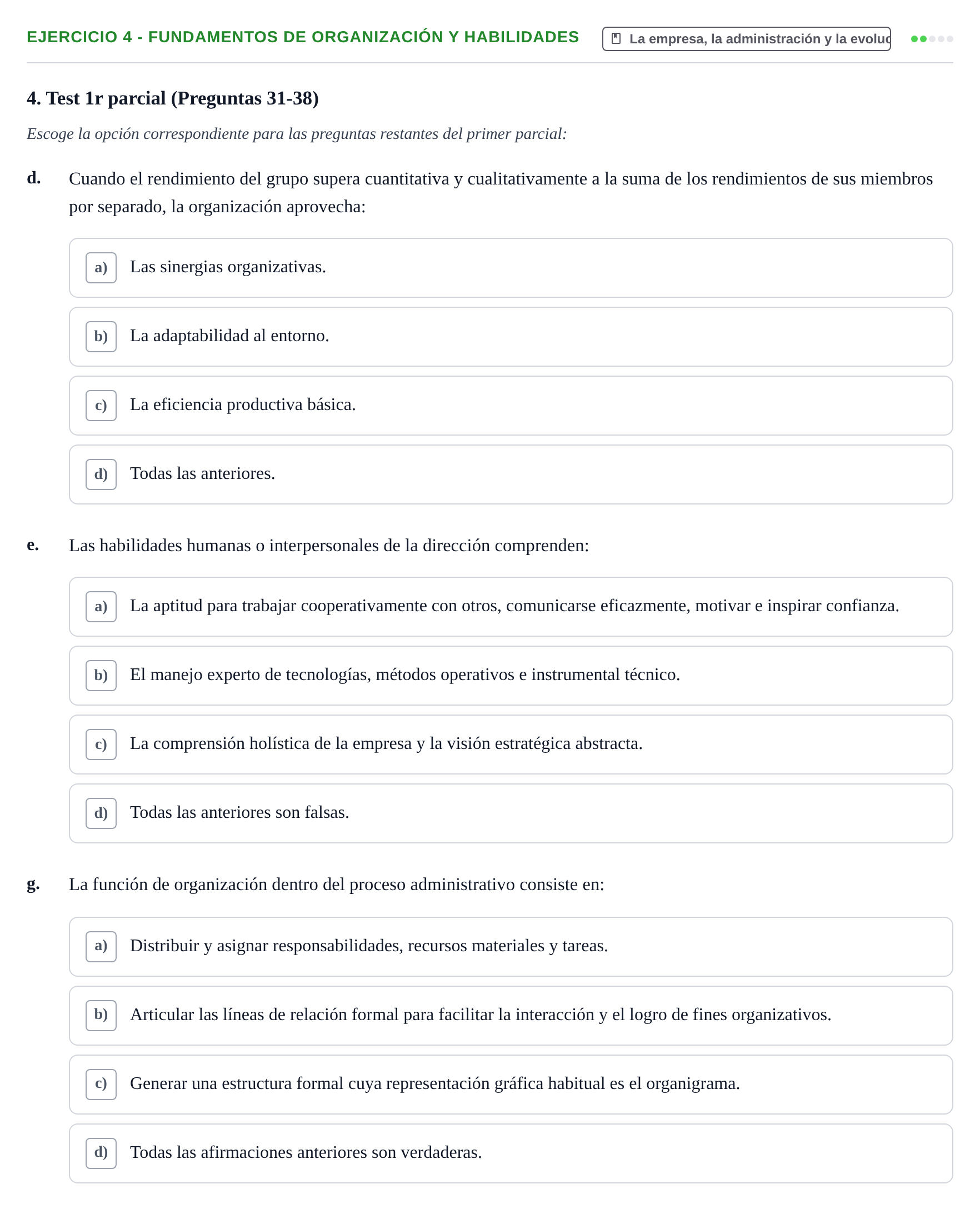 Enunciado: Ejercicio 4 - Fundamentos de organización y habilidades · Administració de l'Empresa UB Batería de Preguntas Tipo Test: Primer Parcial (Temas 1 al 4)