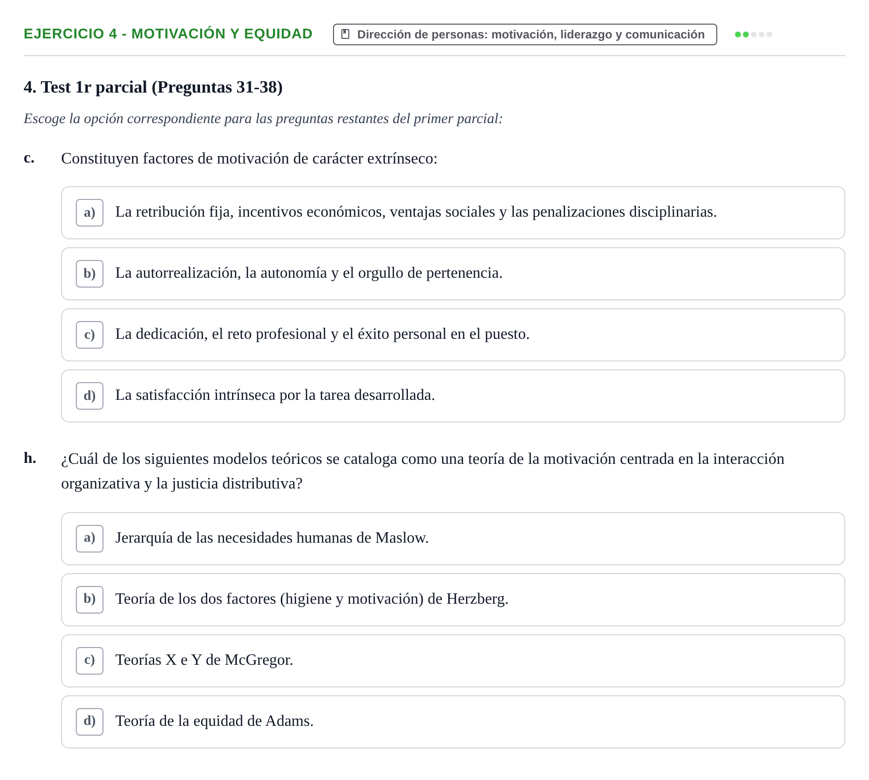 Enunciado: Ejercicio 4 - Motivación y equidad · Administració de l'Empresa UB Batería de Preguntas Tipo Test: Primer Parcial (Temas 1 al 4)