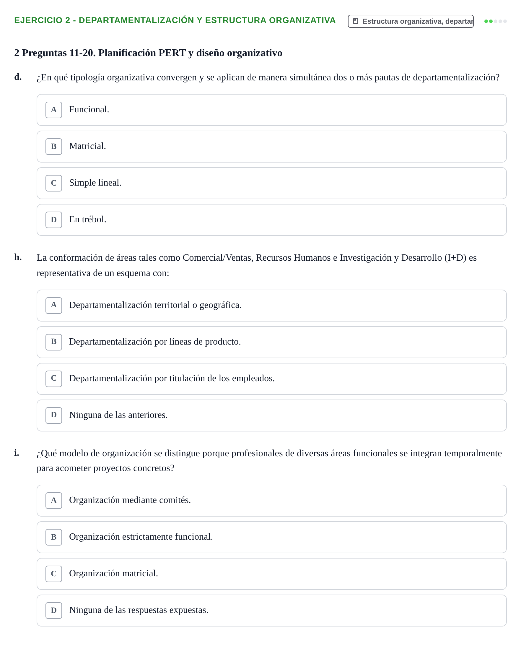Enunciado: Ejercicio 2 - Departamentalización y estructura organizativa · Administració de l'Empresa UB Examen 2.º parcial de Administración de la Empresa