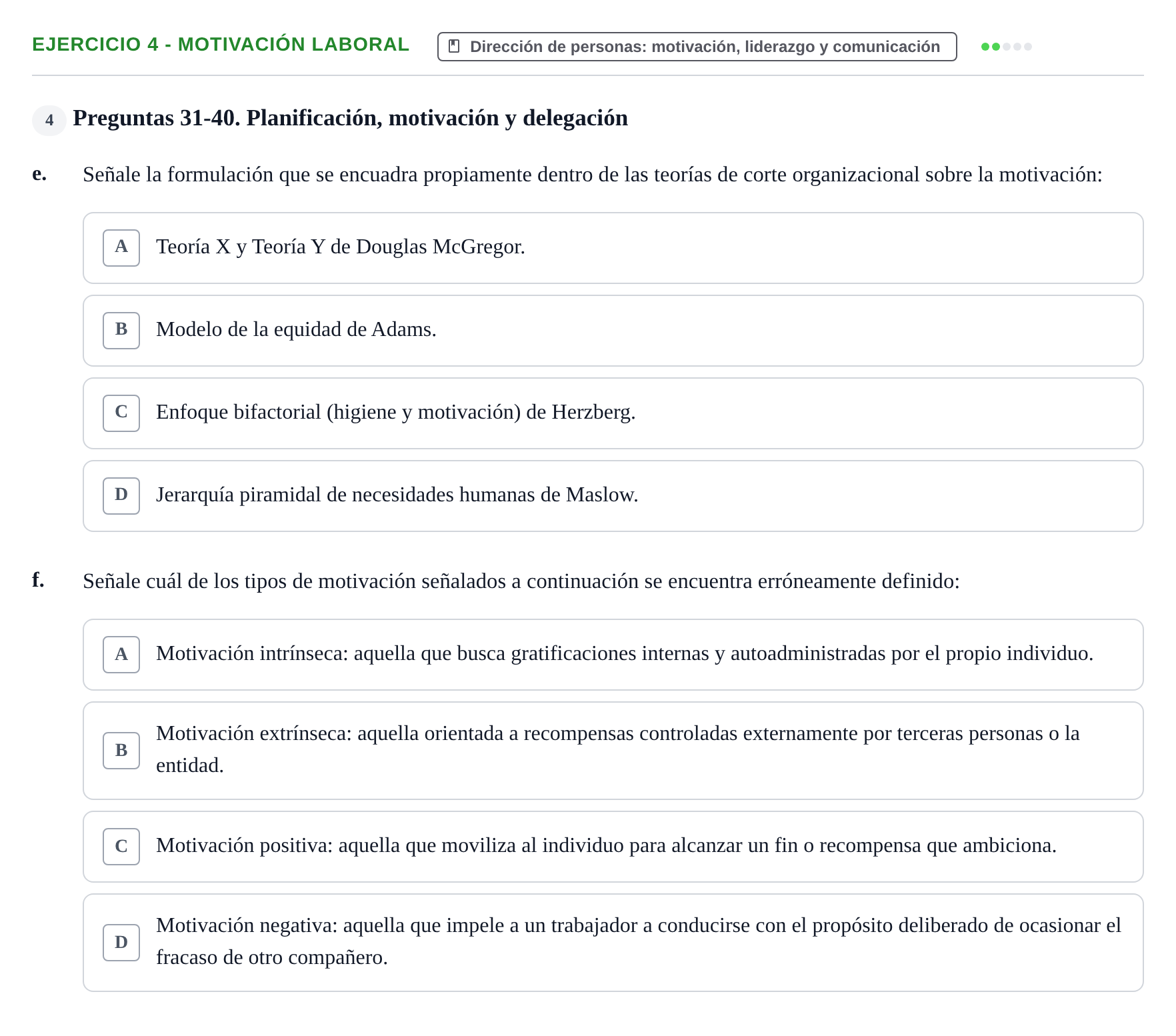 Enunciado: Ejercicio 4 - Motivación laboral · Administració de l'Empresa UB Examen 2.º parcial de Administración de la Empresa