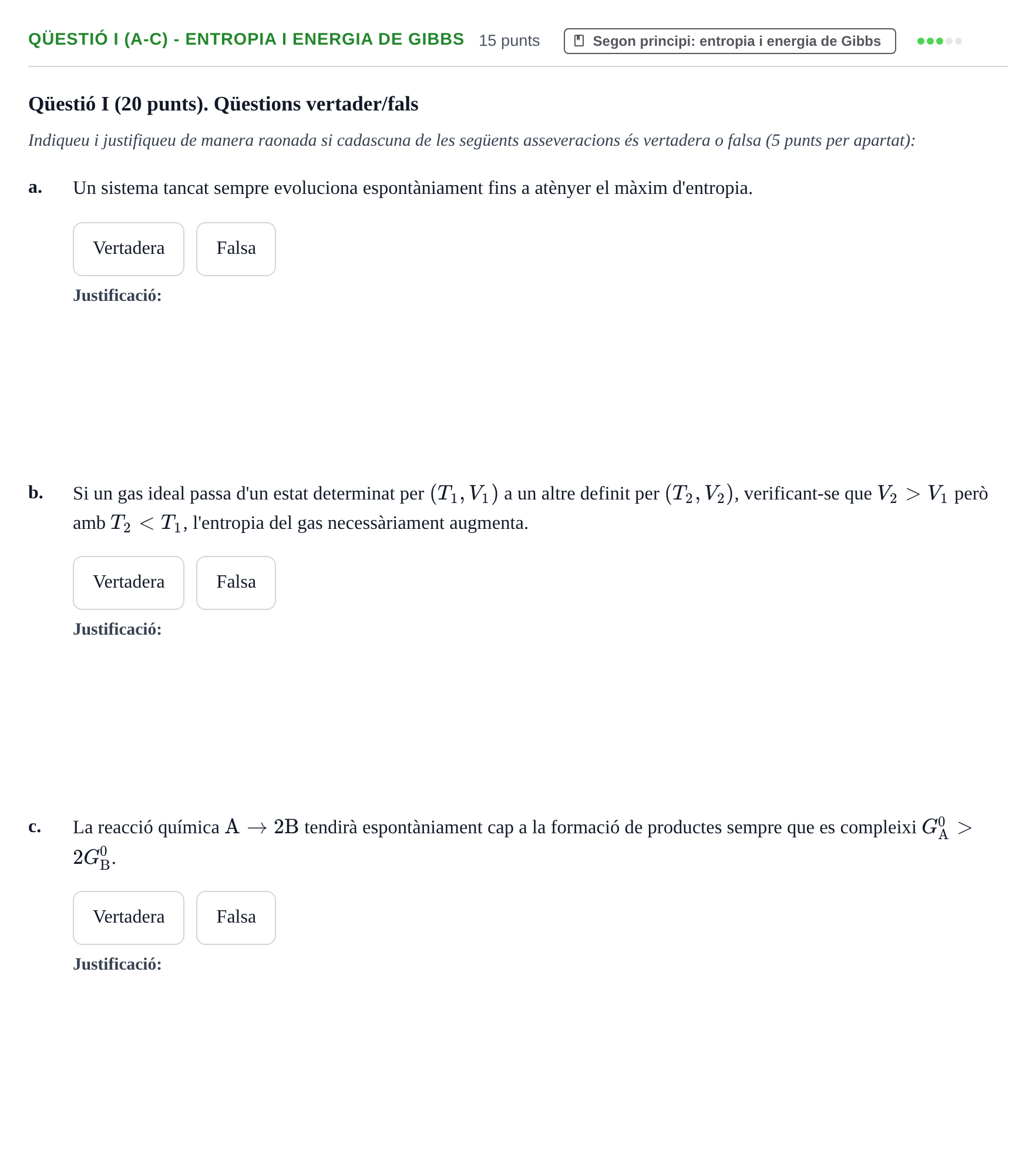 Enunciado: Ejercicio Qüestió I (a-c) - Entropia i energia de Gibbs · Fonaments de Química I i II UAB 2011