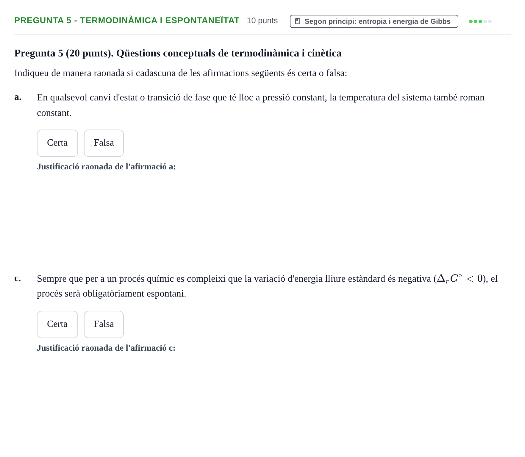 Enunciado: Pregunta 5 - Termodinàmica i espontaneïtat · Fonaments de Química I i II UAB 2013