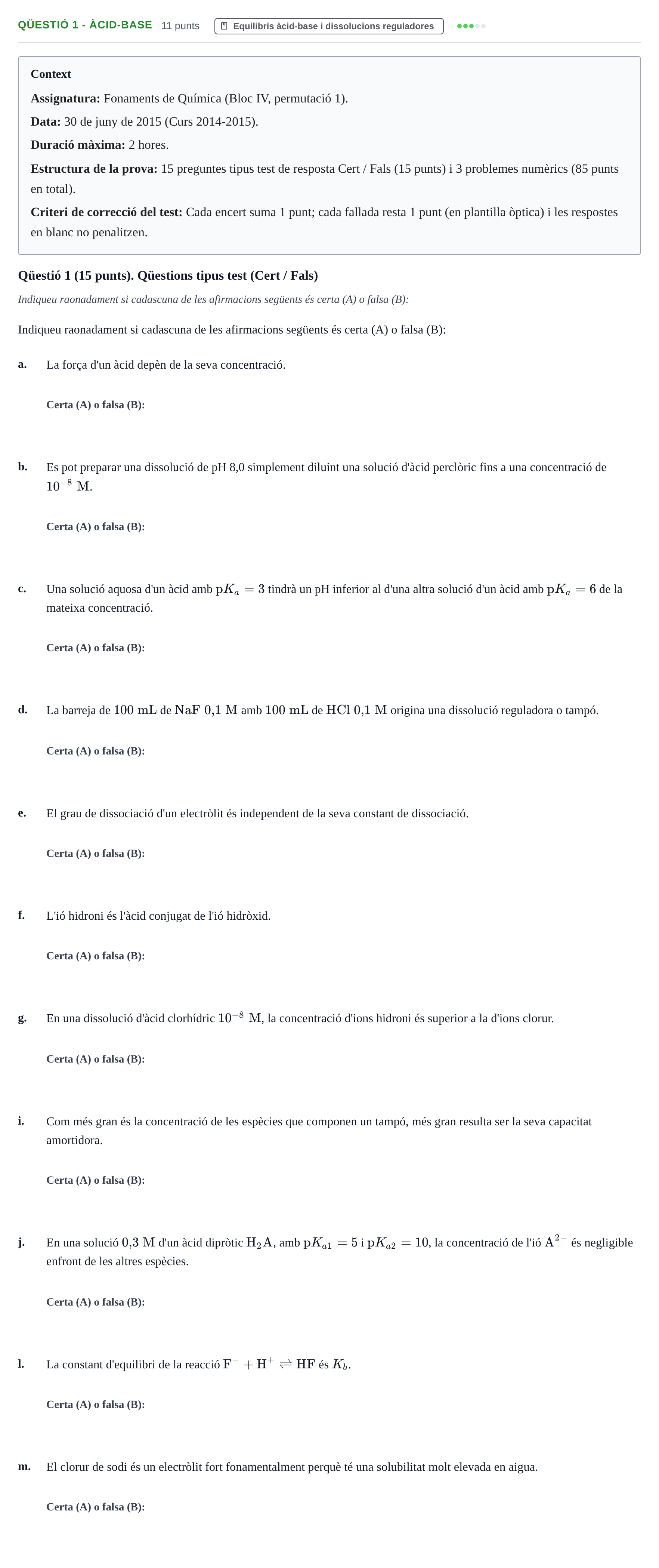 Enunciado: Ejercicio Qüestió 1 - Àcid-base · Fonaments de Química I i II UAB Juny 2015