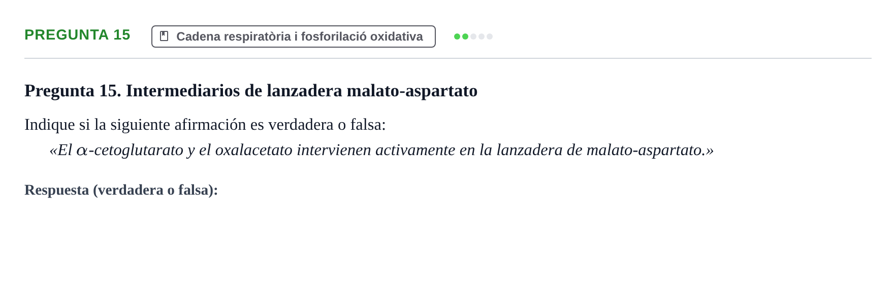 Enunciado: Pregunta 15 · Bioquímica UB Examen de Bioquímica: Metabolismo y Bioenergética