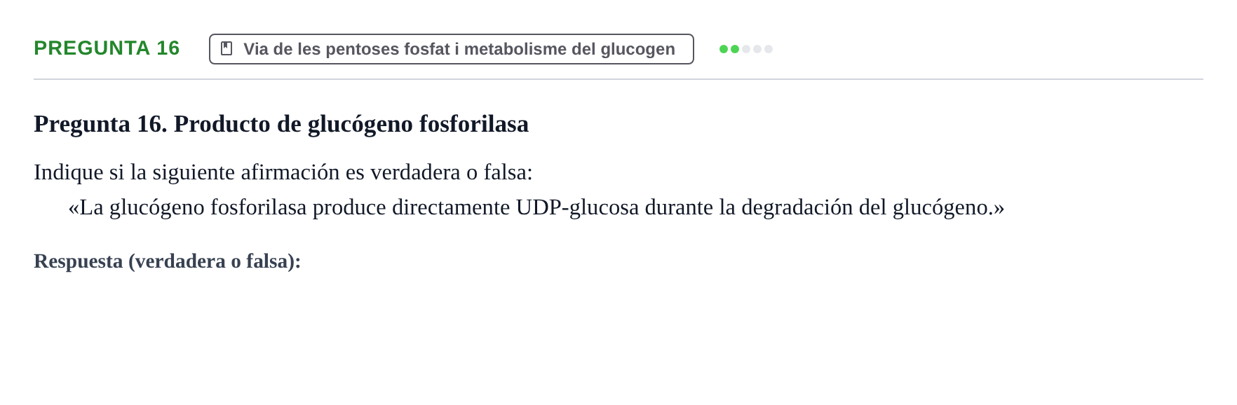Enunciado: Pregunta 16 · Bioquímica UB Examen de Bioquímica: Metabolismo y Bioenergética