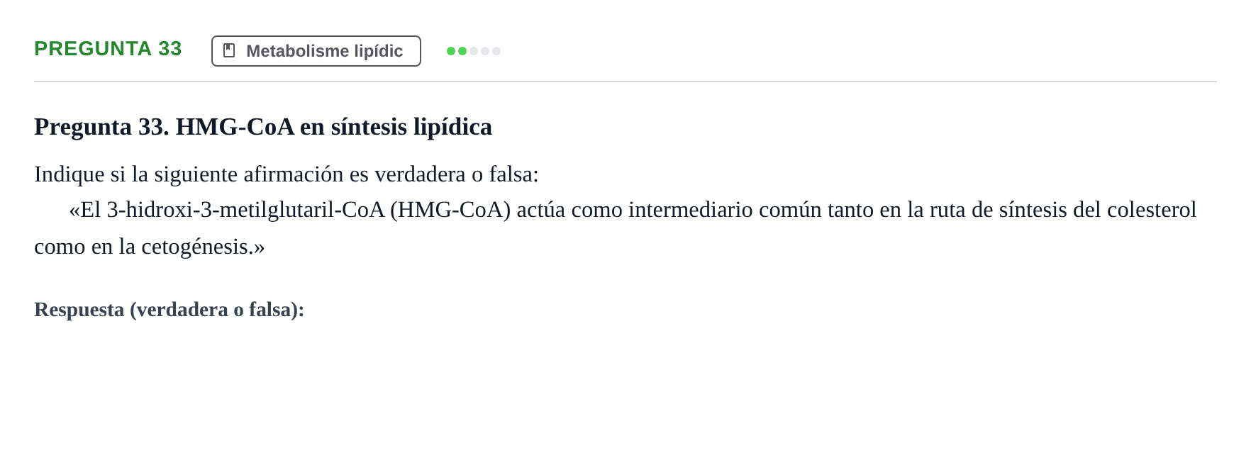 Enunciado: Pregunta 33 · Bioquímica UB Examen de Bioquímica: Metabolismo y Bioenergética