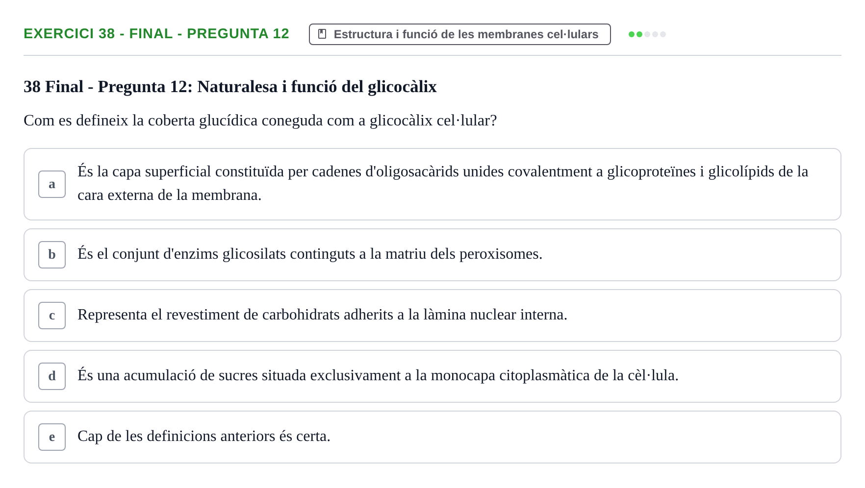Enunciado: Ejercicio 38 - Final - Pregunta 12 · Biología Celular UB Avaluacions de Biologia Cel·lular: Parcials i Convocatòria Final