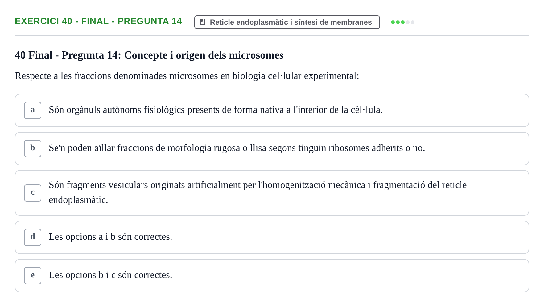 Enunciado: Ejercicio 40 - Final - Pregunta 14 · Biología Celular UB Avaluacions de Biologia Cel·lular: Parcials i Convocatòria Final
