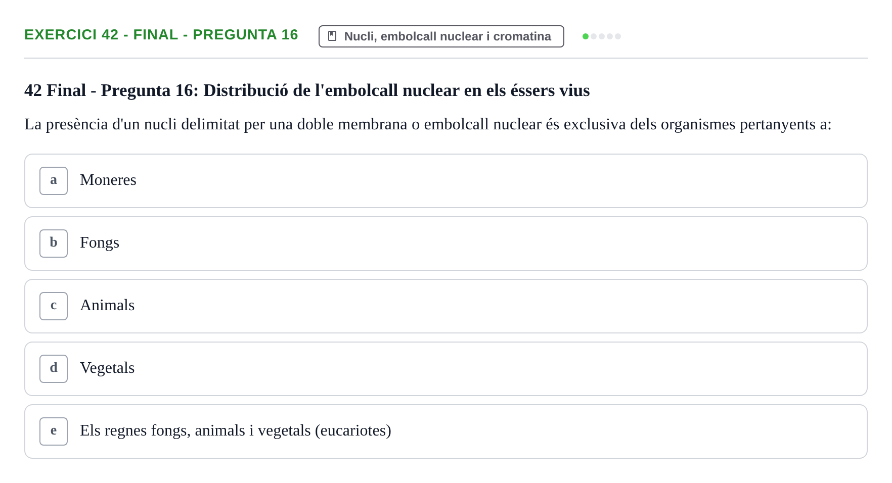 Enunciado: Ejercicio 42 - Final - Pregunta 16 · Biología Celular UB Avaluacions de Biologia Cel·lular: Parcials i Convocatòria Final