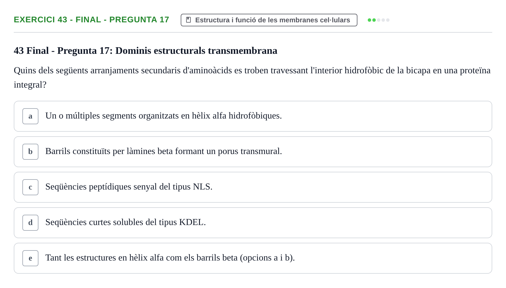 Enunciado: Ejercicio 43 - Final - Pregunta 17 · Biología Celular UB Avaluacions de Biologia Cel·lular: Parcials i Convocatòria Final