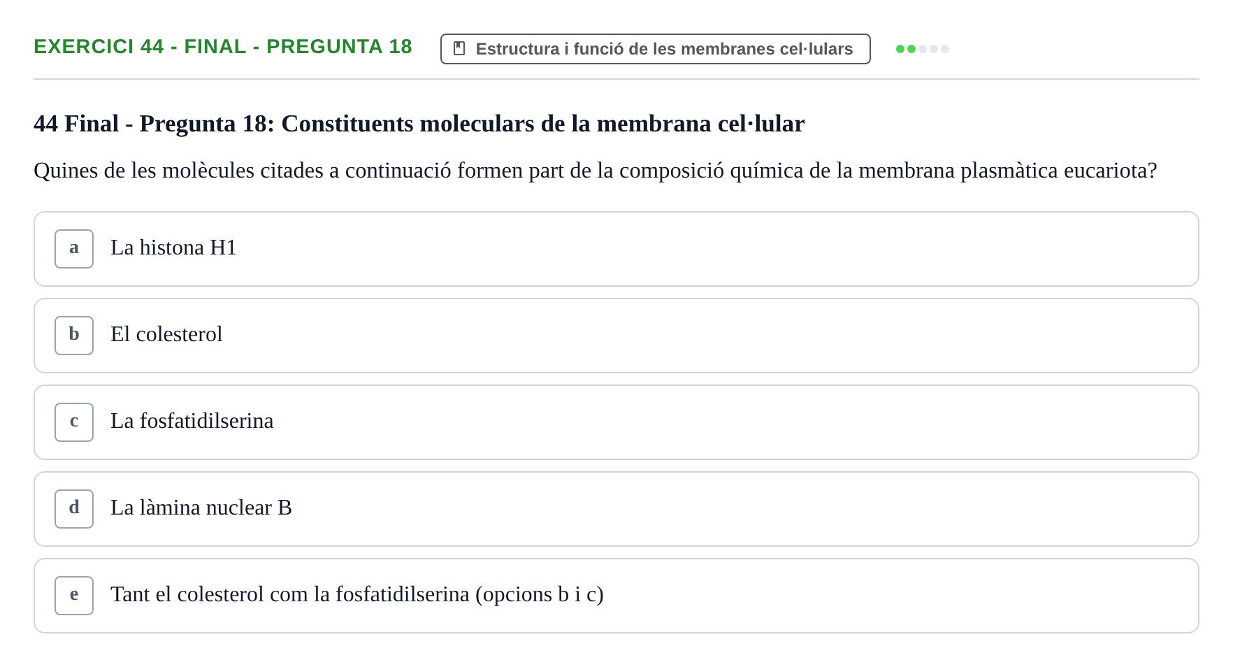 Enunciado: Ejercicio 44 - Final - Pregunta 18 · Biología Celular UB Avaluacions de Biologia Cel·lular: Parcials i Convocatòria Final