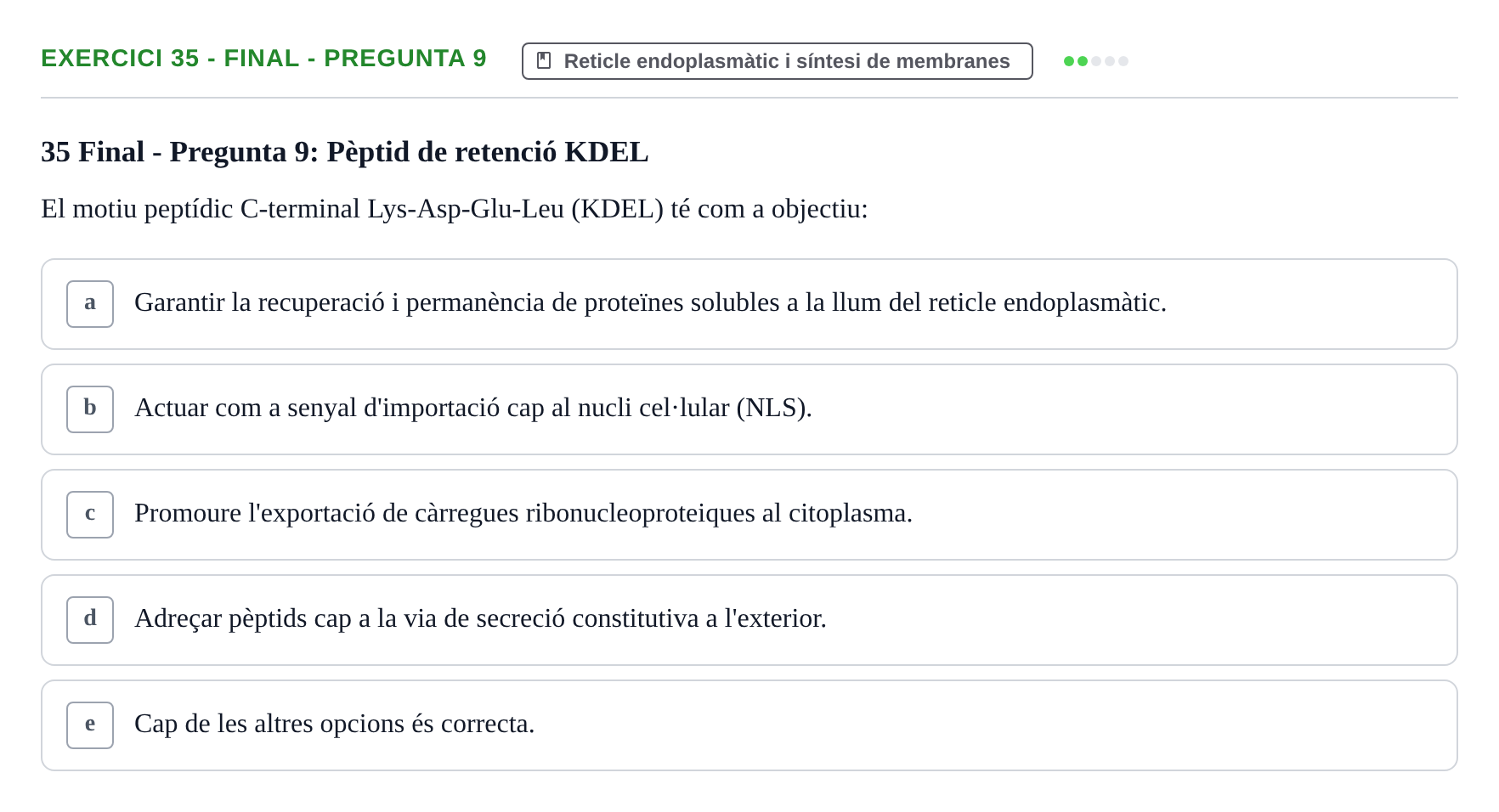 Enunciado: Ejercicio 35 - Final - Pregunta 9 · Biología Celular UB Avaluacions de Biologia Cel·lular: Parcials i Convocatòria Final