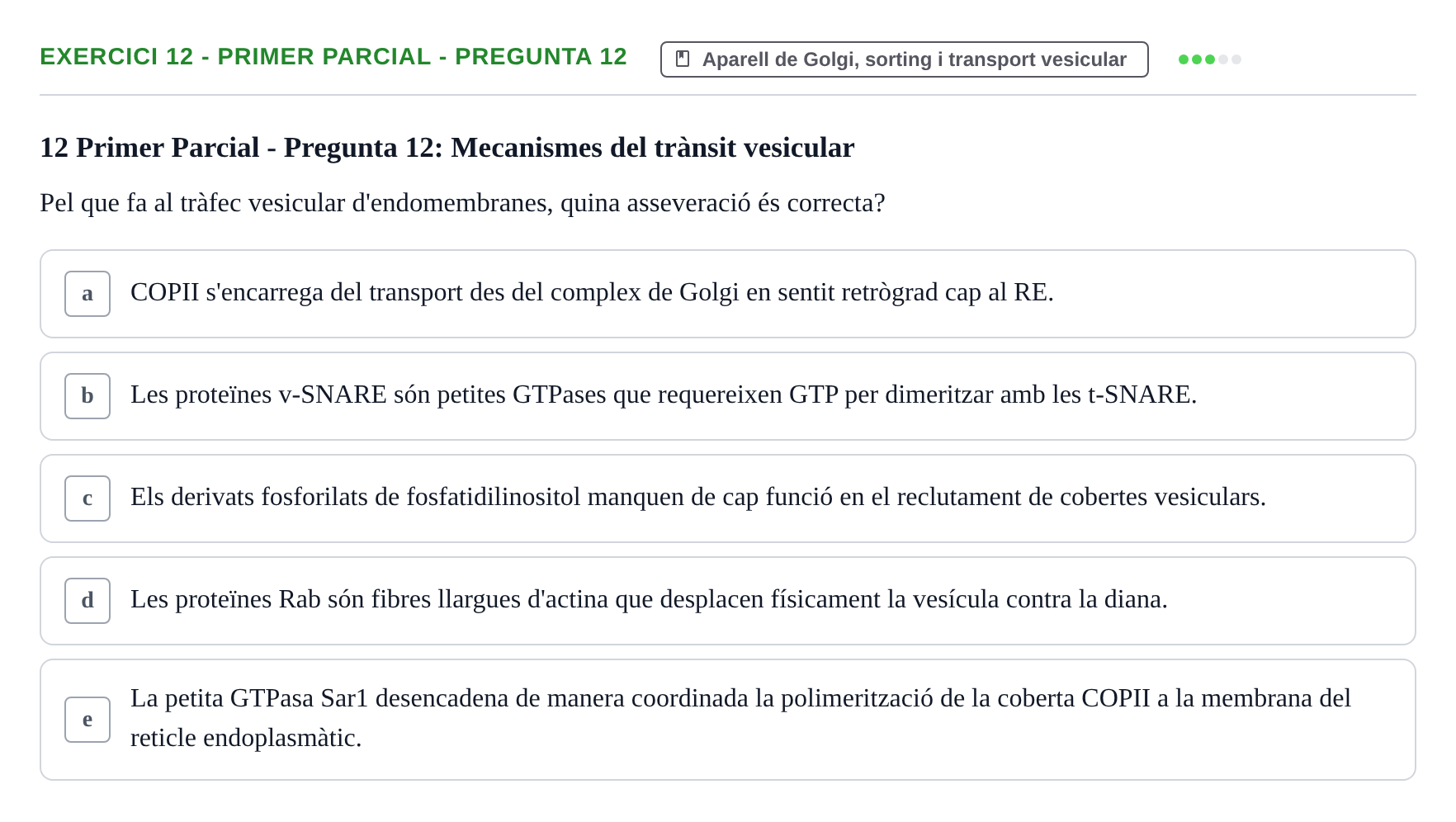 Enunciado: Ejercicio 12 - Primer Parcial - Pregunta 12 · Biología Celular UB Avaluacions de Biologia Cel·lular: Parcials i Convocatòria Final