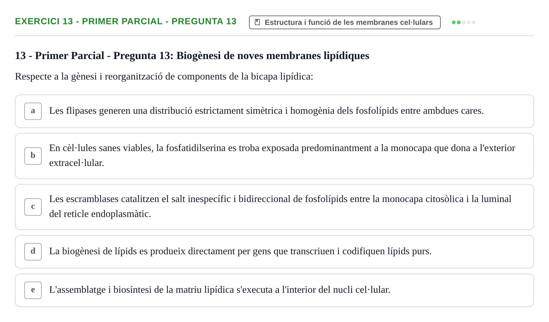 Enunciado: Ejercicio 13 - Primer Parcial - Pregunta 13 · Biología Celular UB Avaluacions de Biologia Cel·lular: Parcials i Convocatòria Final
