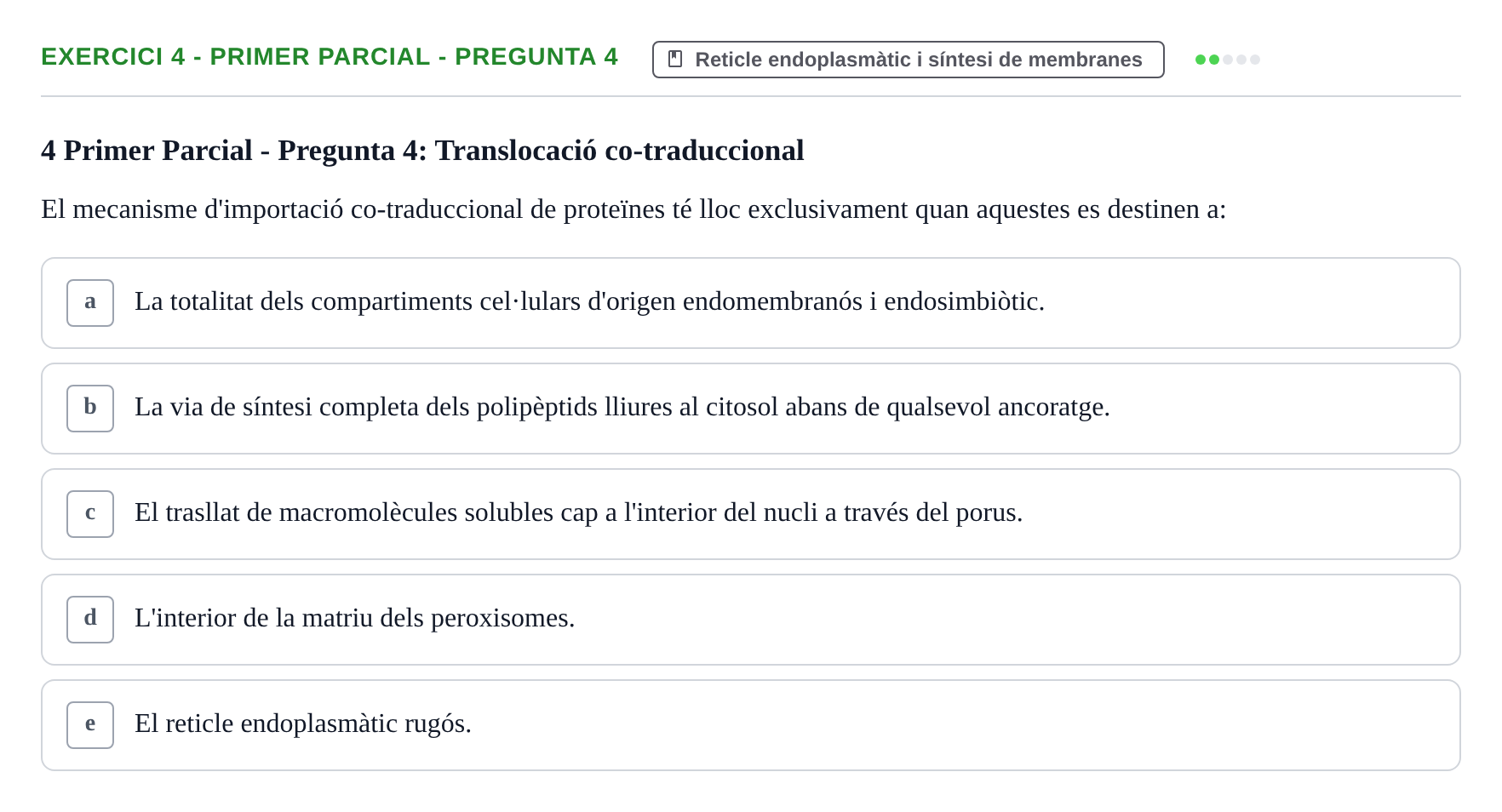 Enunciado: Ejercicio 4 - Primer Parcial - Pregunta 4 · Biología Celular UB Avaluacions de Biologia Cel·lular: Parcials i Convocatòria Final
