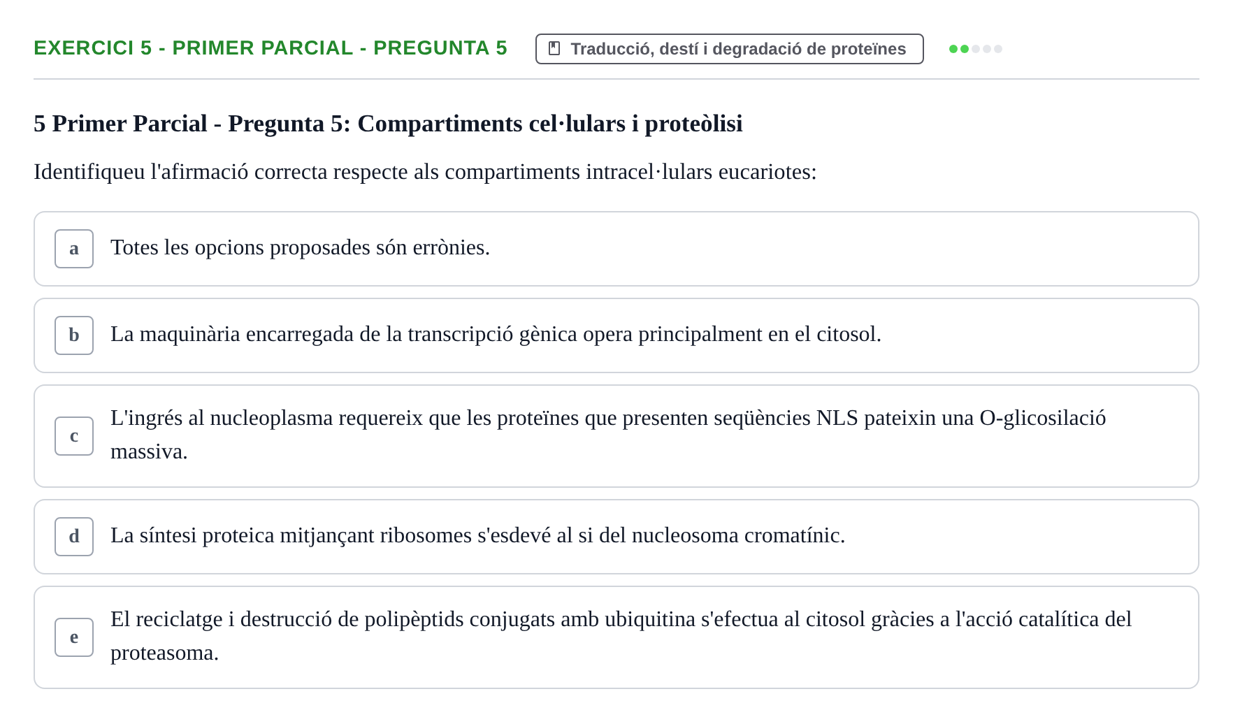 Enunciado: Ejercicio 5 - Primer Parcial - Pregunta 5 · Biología Celular UB Avaluacions de Biologia Cel·lular: Parcials i Convocatòria Final