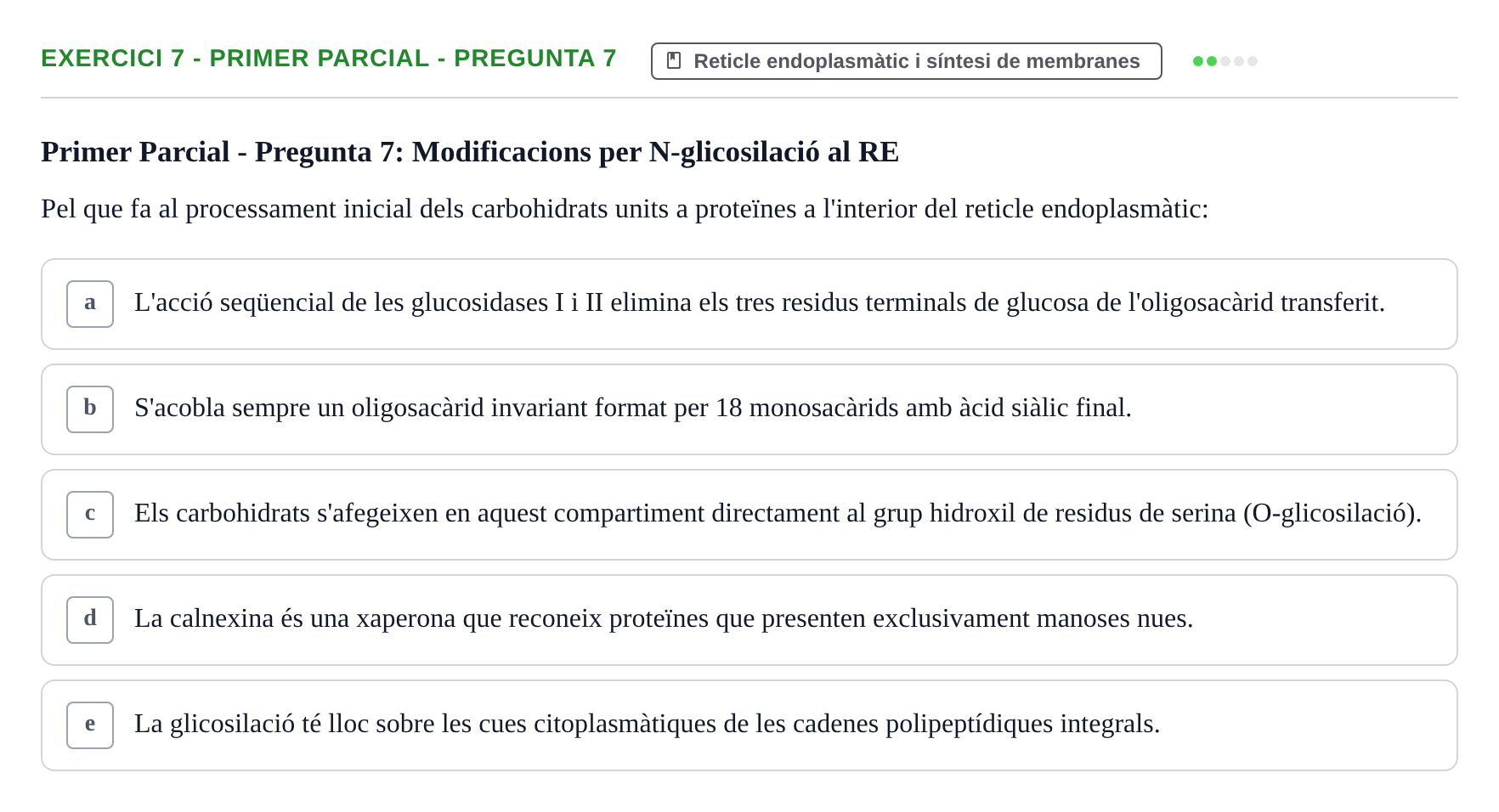 Enunciado: Ejercicio 7 - Primer Parcial - Pregunta 7 · Biología Celular UB Avaluacions de Biologia Cel·lular: Parcials i Convocatòria Final