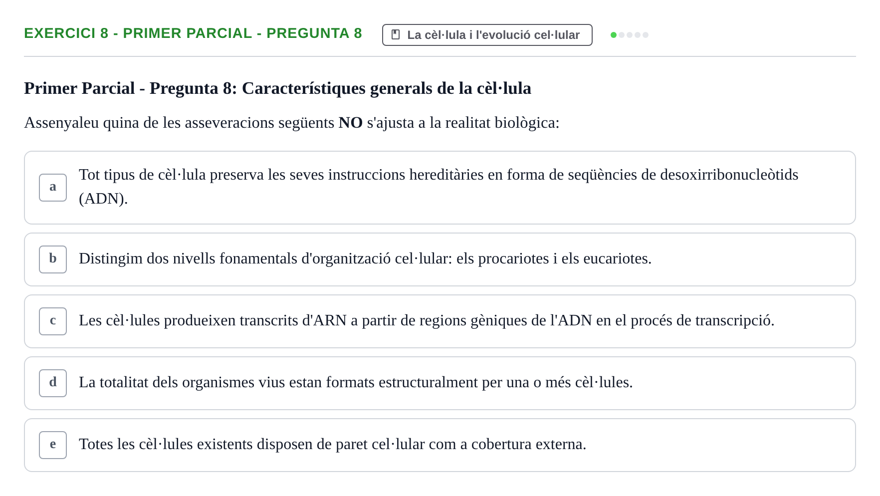 Enunciado: Ejercicio 8 - Primer Parcial - Pregunta 8 · Biología Celular UB Avaluacions de Biologia Cel·lular: Parcials i Convocatòria Final