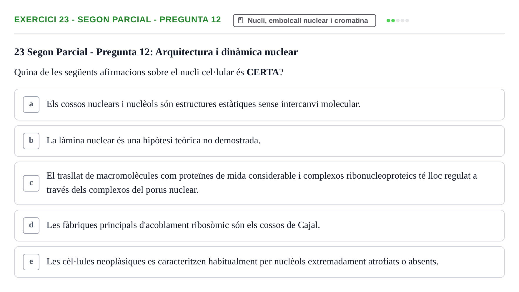 Enunciado: Ejercicio 23 - Segon Parcial - Pregunta 12 · Biología Celular UB Avaluacions de Biologia Cel·lular: Parcials i Convocatòria Final