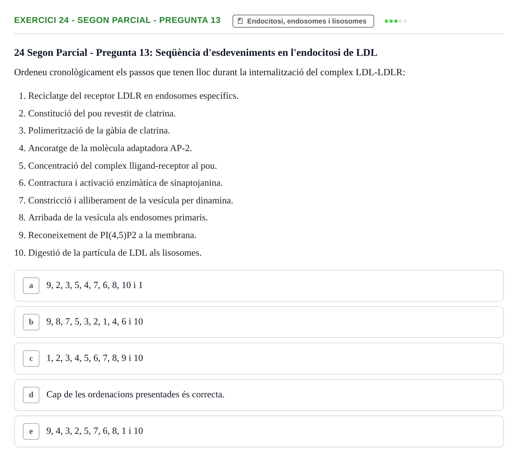 Enunciado: Ejercicio 24 - Segon Parcial - Pregunta 13 · Biología Celular UB Avaluacions de Biologia Cel·lular: Parcials i Convocatòria Final
