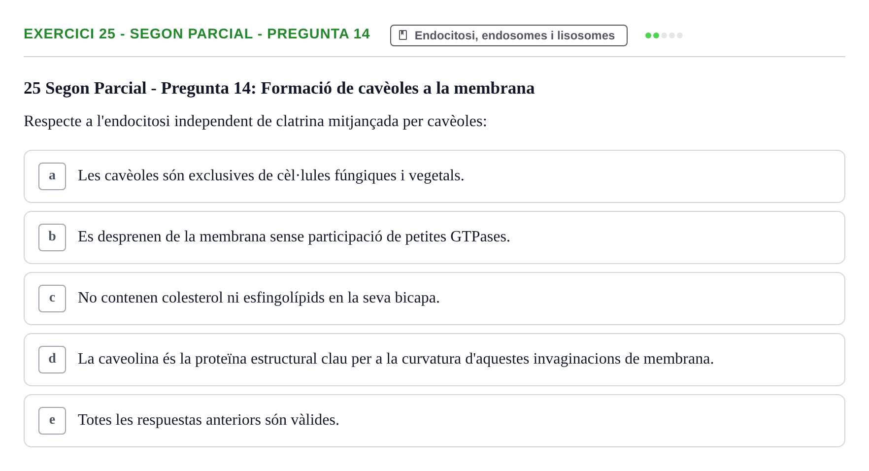 Enunciado: Ejercicio 25 - Segon Parcial - Pregunta 14 · Biología Celular UB Avaluacions de Biologia Cel·lular: Parcials i Convocatòria Final