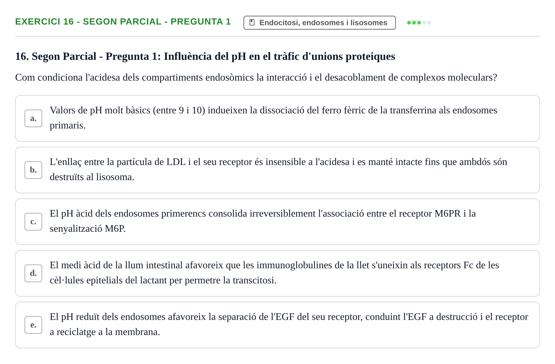 Enunciado: Ejercicio 16 - Segon Parcial - Pregunta 1 · Biología Celular UB Avaluacions de Biologia Cel·lular: Parcials i Convocatòria Final