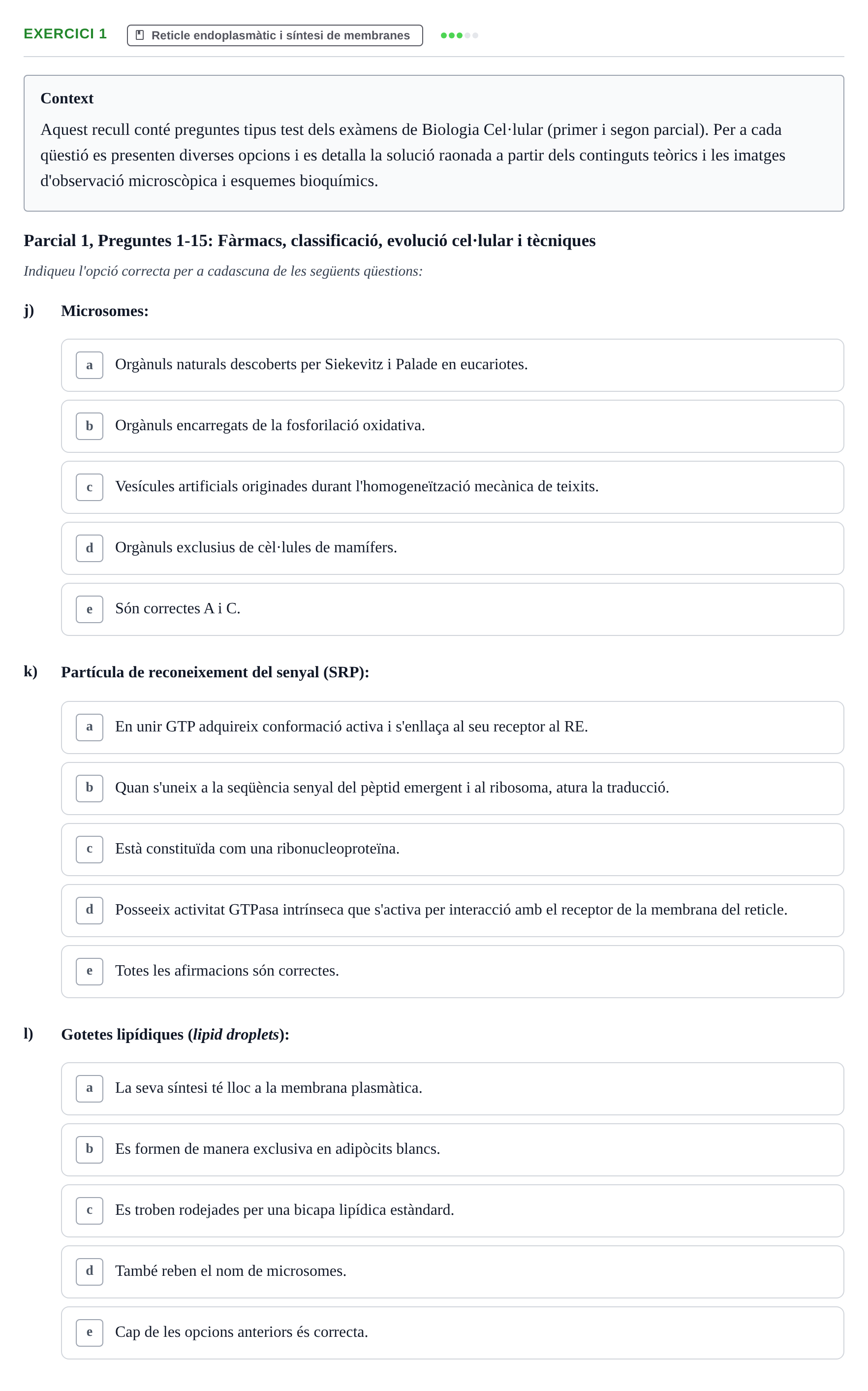Enunciado: Ejercicio 1 - Reticle endoplasmàtic i síntesi de membranes · Biología Celular UB Recull de preguntes de preparació d'examen (Parcials 1 i 2)