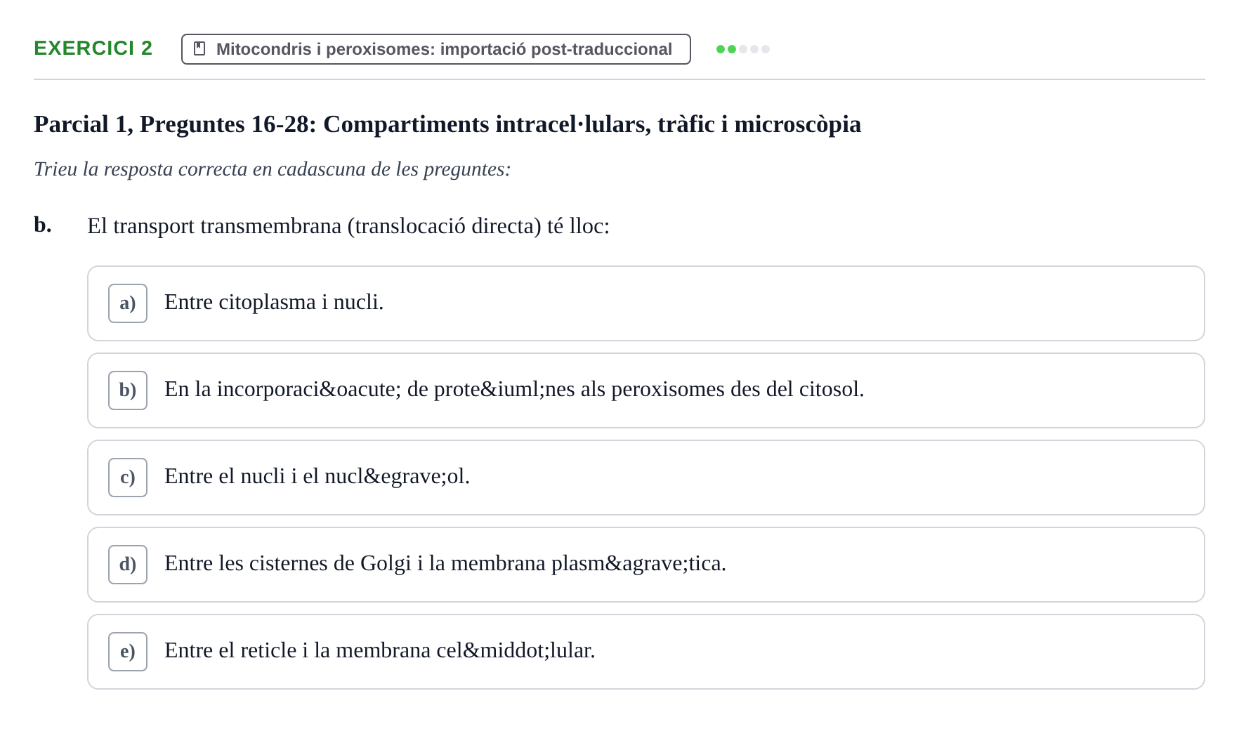 Enunciado: Ejercicio 2 - Mitocondris i peroxisomes: importació post-tr… · Biología Celular UB Recull de preguntes de preparació d'examen (Parcials 1 i 2)