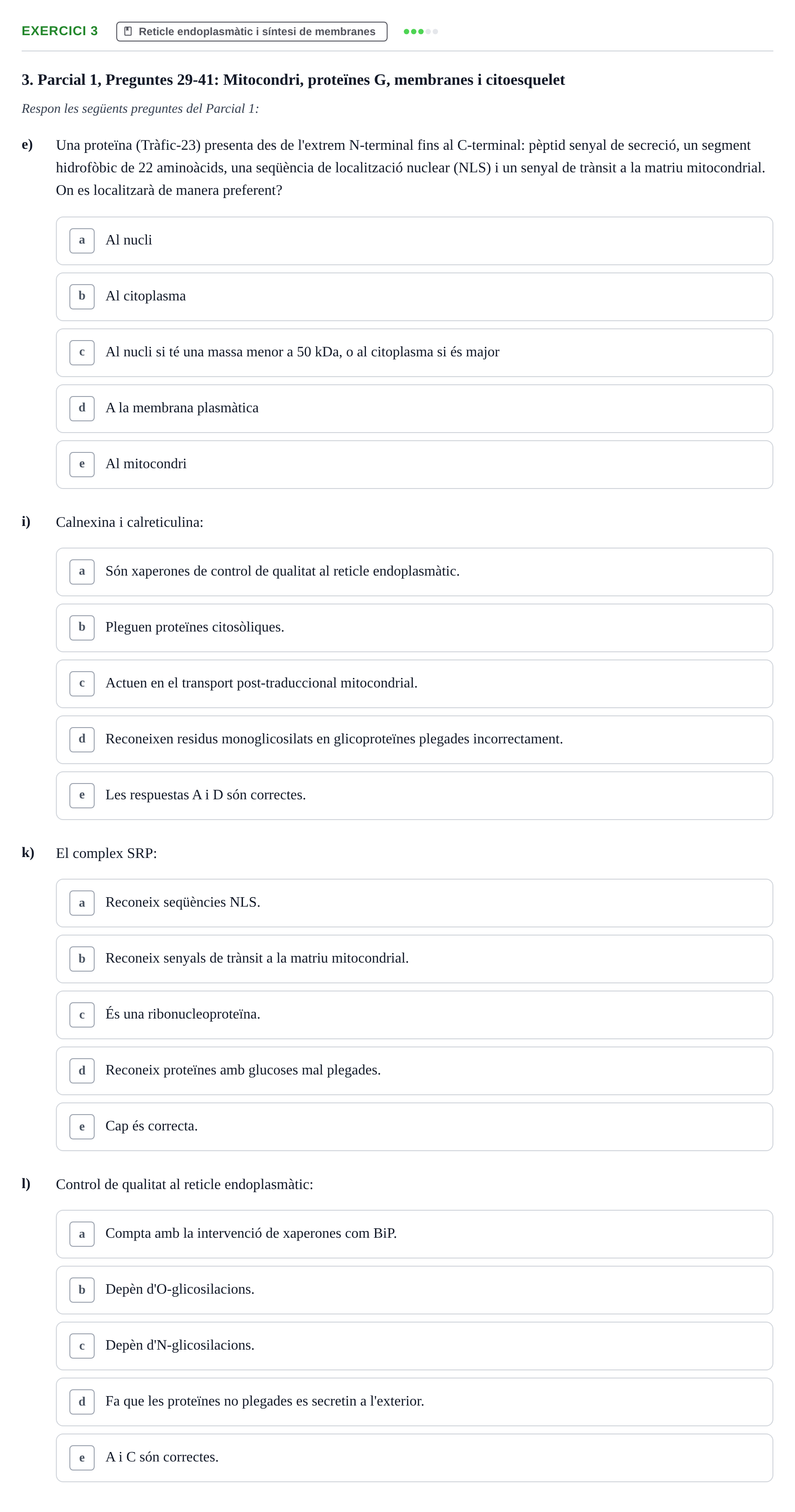Enunciado: Ejercicio 3 - Reticle endoplasmàtic i síntesi de membranes · Biología Celular UB Recull de preguntes de preparació d'examen (Parcials 1 i 2)