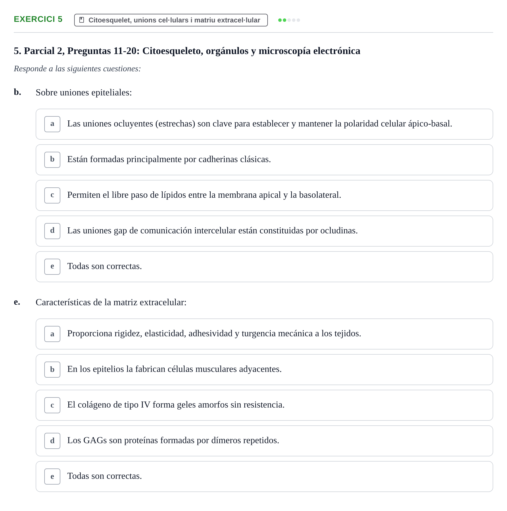 Enunciado: Ejercicio 5 - Citoesquelet, unions cel·lulars i matriu extr… · Biología Celular UB Recull de preguntes de preparació d'examen (Parcials 1 i 2)